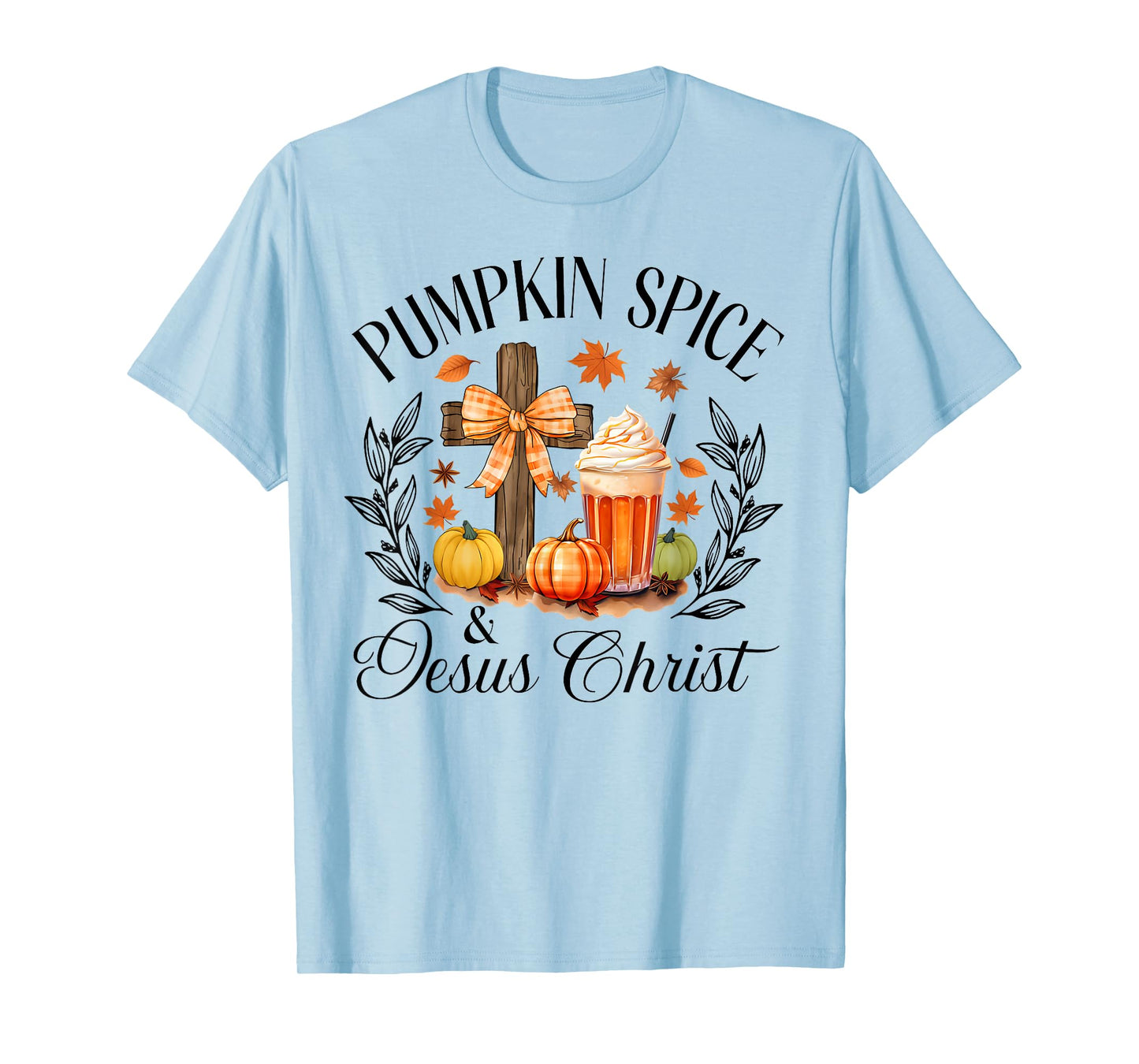 Pumpkin Spice And Jesus Christ Cross Pumpkin Christian T-Shirt