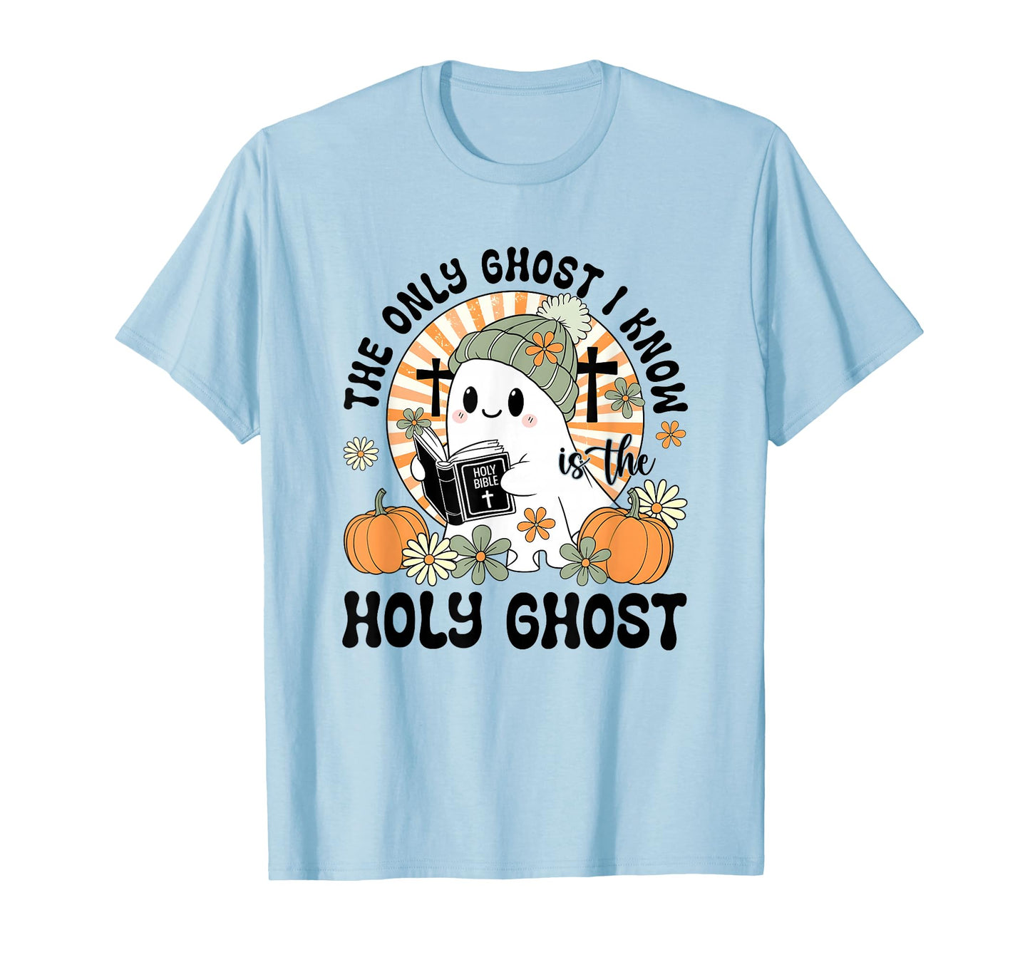 The Only Ghost I Know Holy Ghost T-Shirt