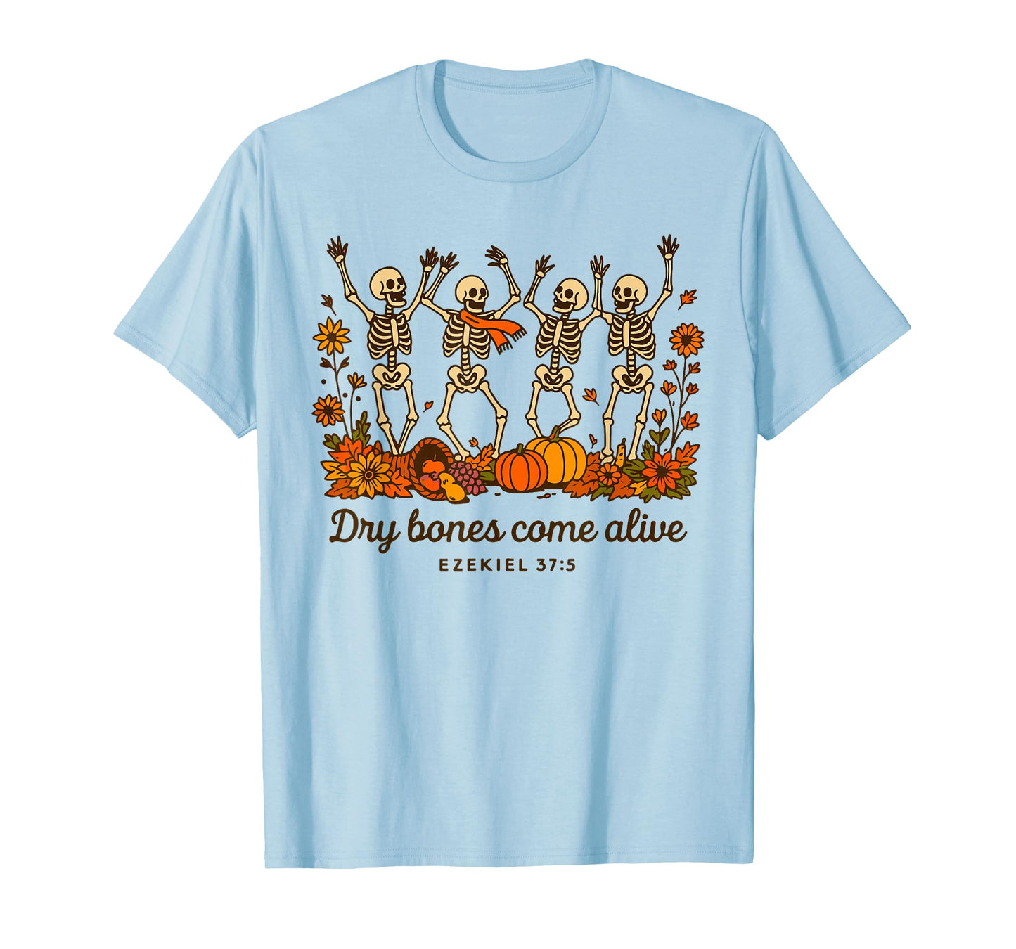 Dancing Skeleton Dry Bones Come Alive Christian Halloween T-Shirt