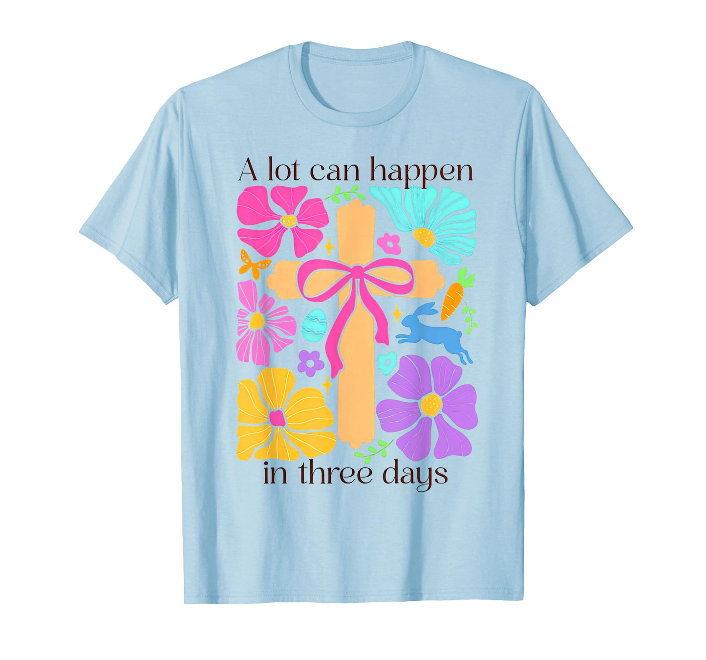 Boho Christian Easter Coquette Alot Can Happen in Three Days T-Shirt