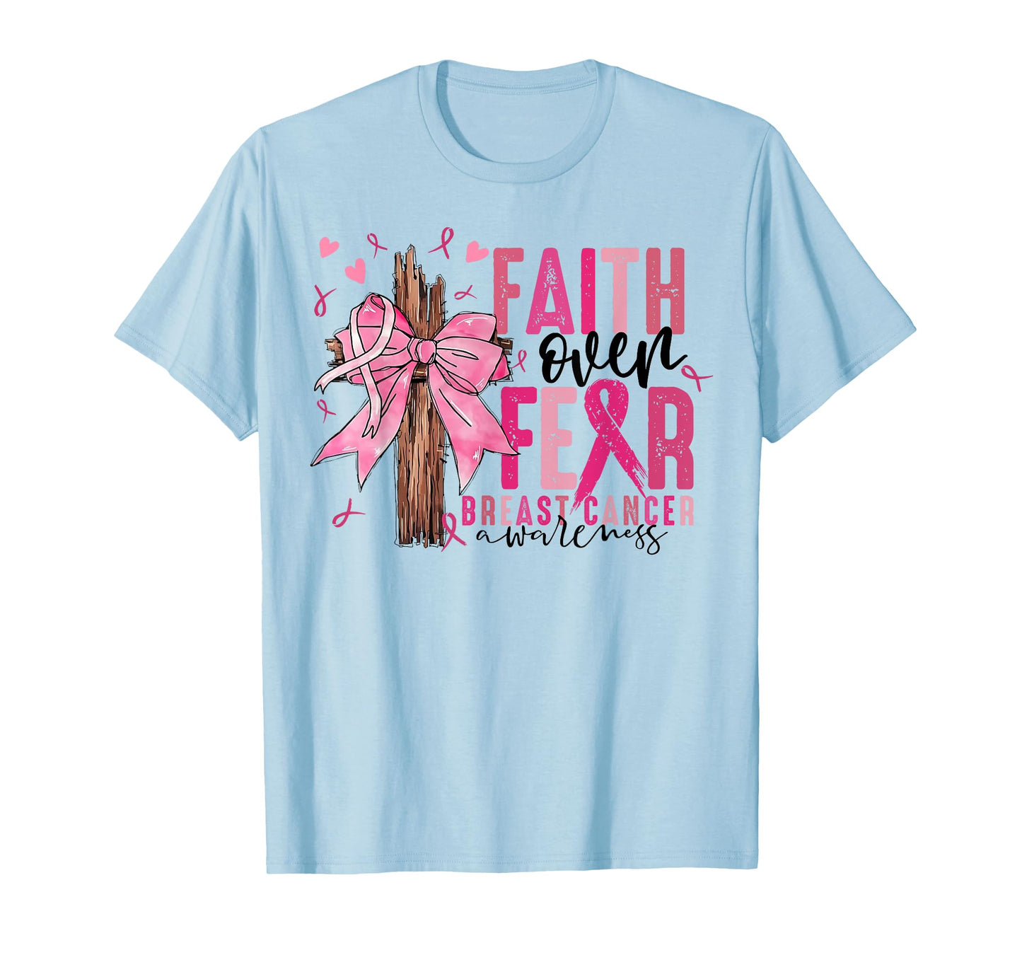 Faith Over Fear Coquette Bow Cross Christian Breast Cancer T-Shirt