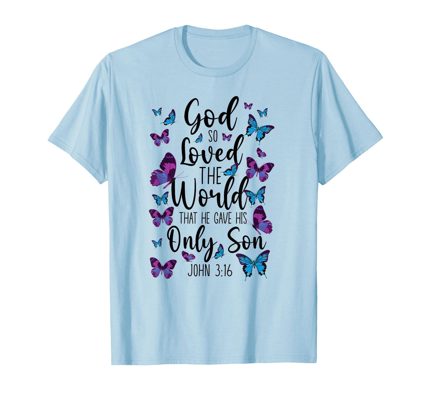 Christian Bible Verse Quote Butterfly John 3:16 T-Shirt