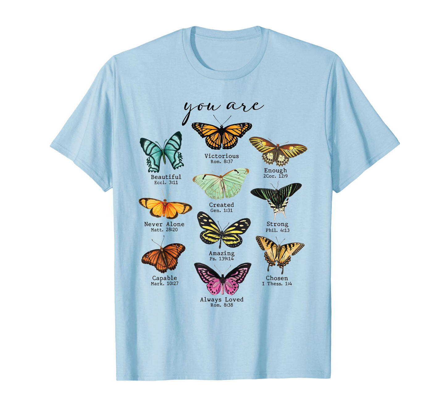 Bible Verse Inspirational Quote You Are Butterfly Beautiful T-Shirt