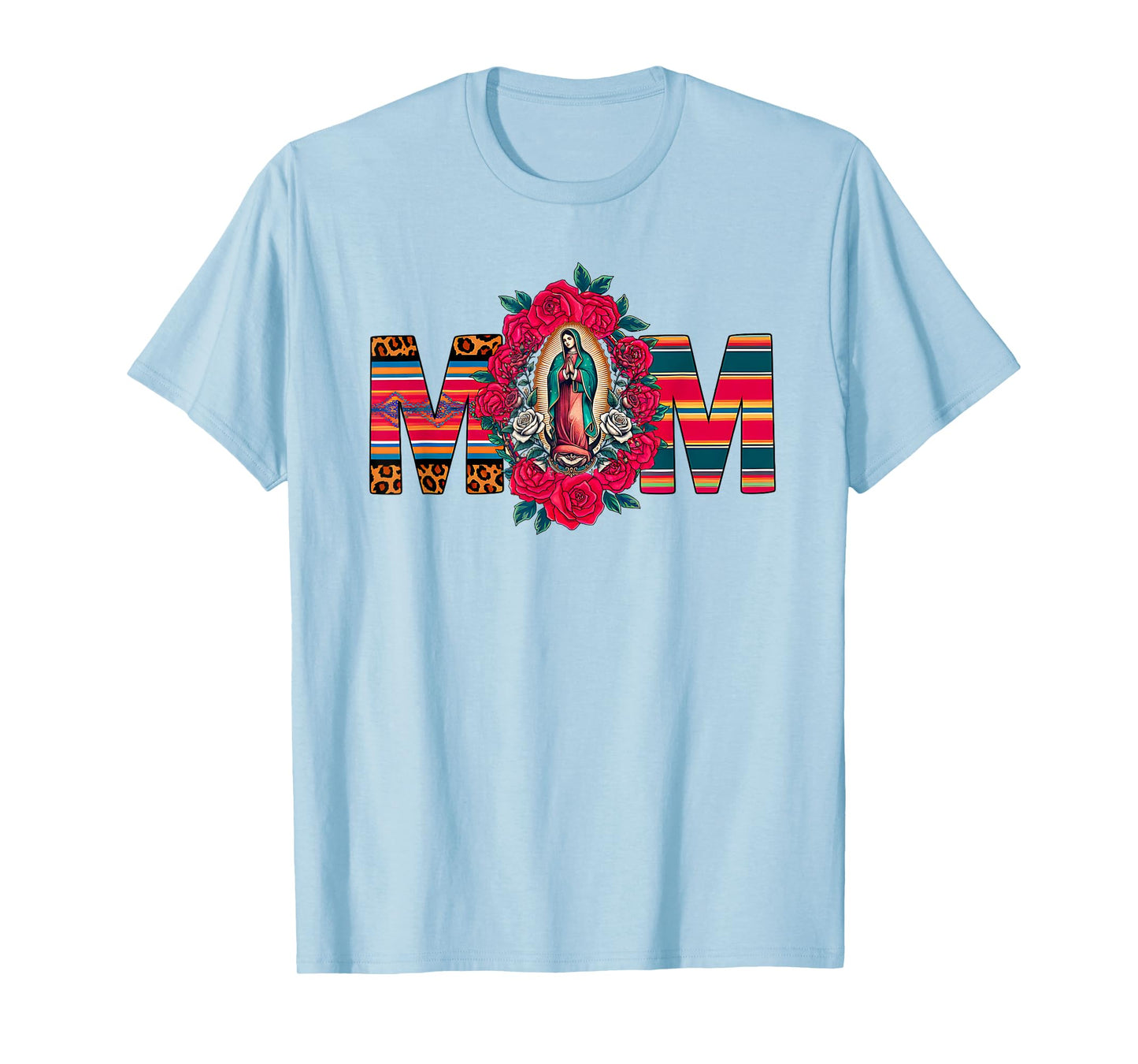 Mama Mom Our Lady Virgen De Guadalupe Saint Virgin Mary T-Shirt