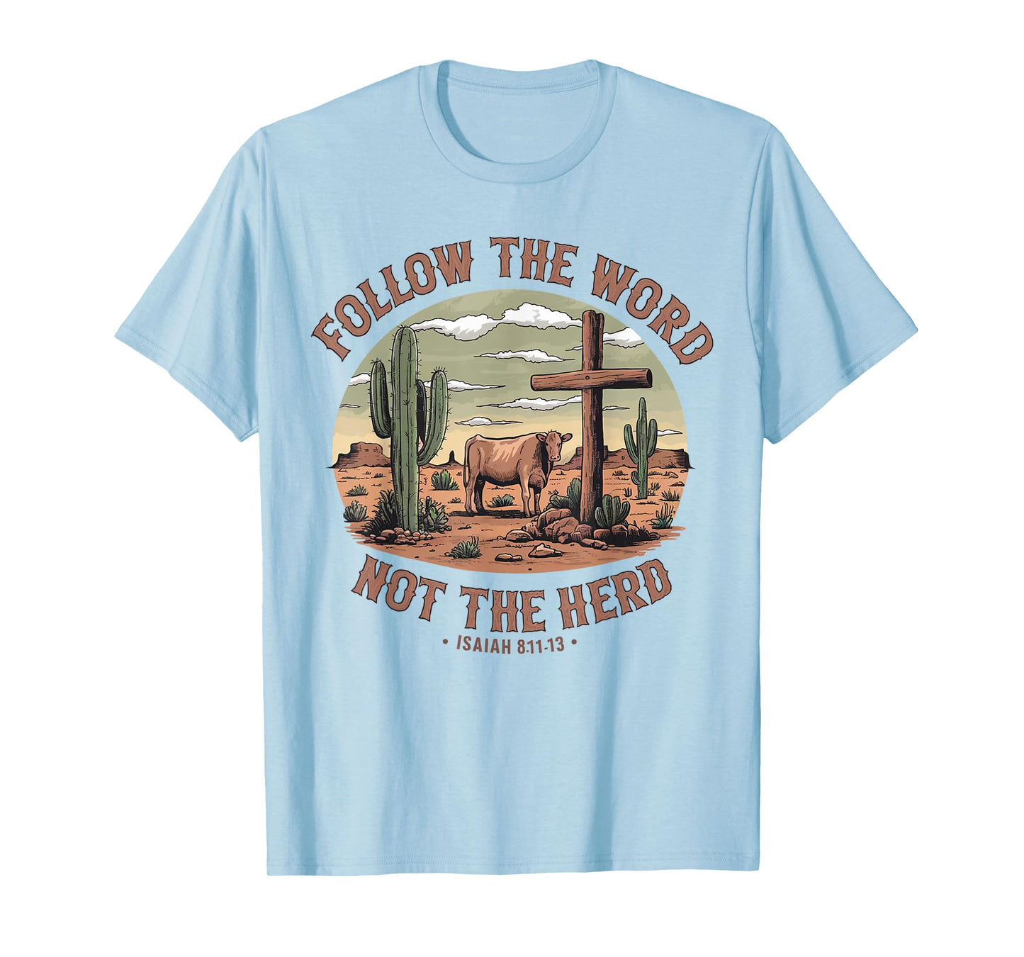 Follow The Word Not The Herd Isaiah 8:11-13 Christian Jesus T-Shirt