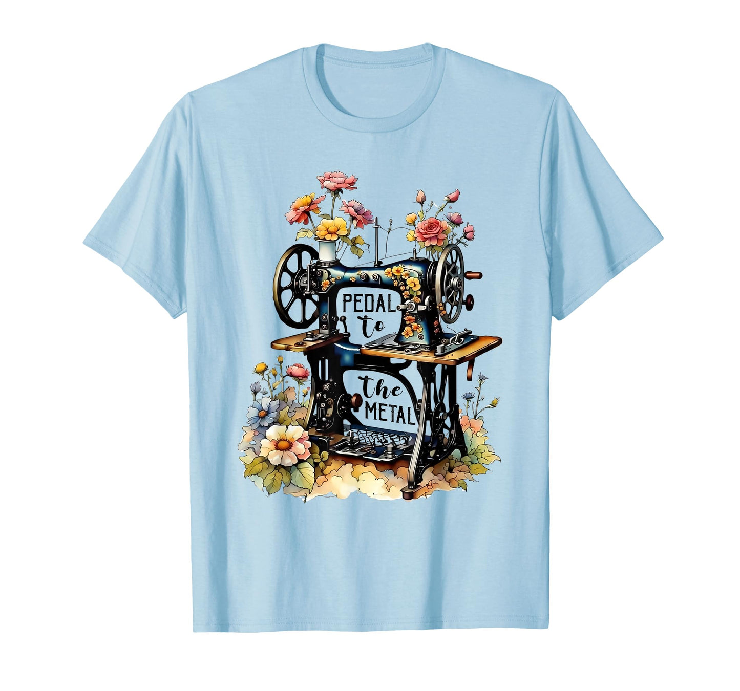 Funny Quilting Sewing Pedal To The Metal Sewing Machine Tee T-Shirt