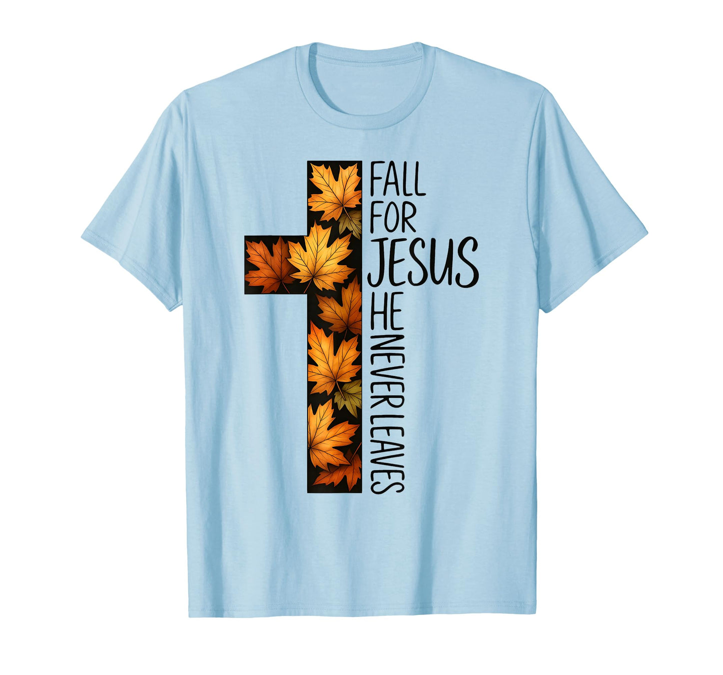 Fall for Jesus He Never Leaves Autumn Cross Jesus Fall Retro T-Shirt