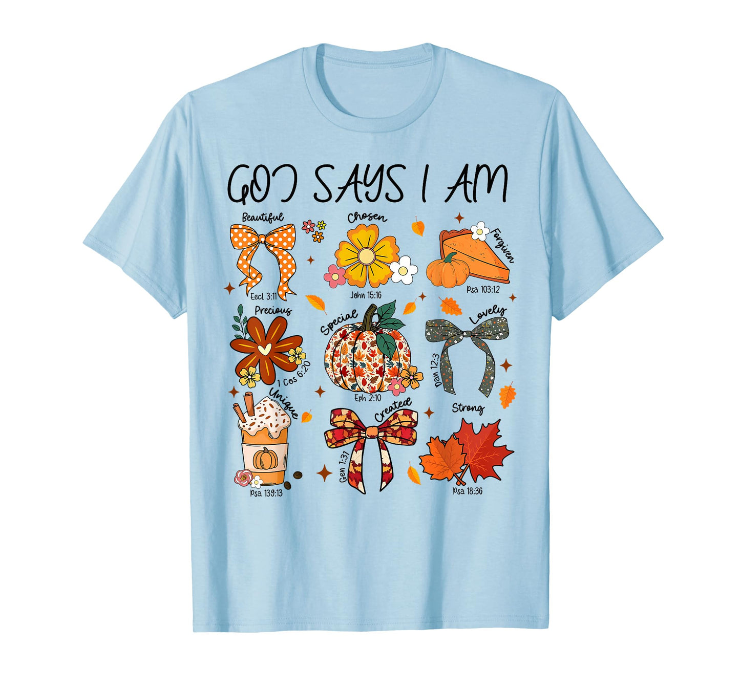 God Says I Am Fall Vibes Autumn Christian Women Men Kids T-Shirt