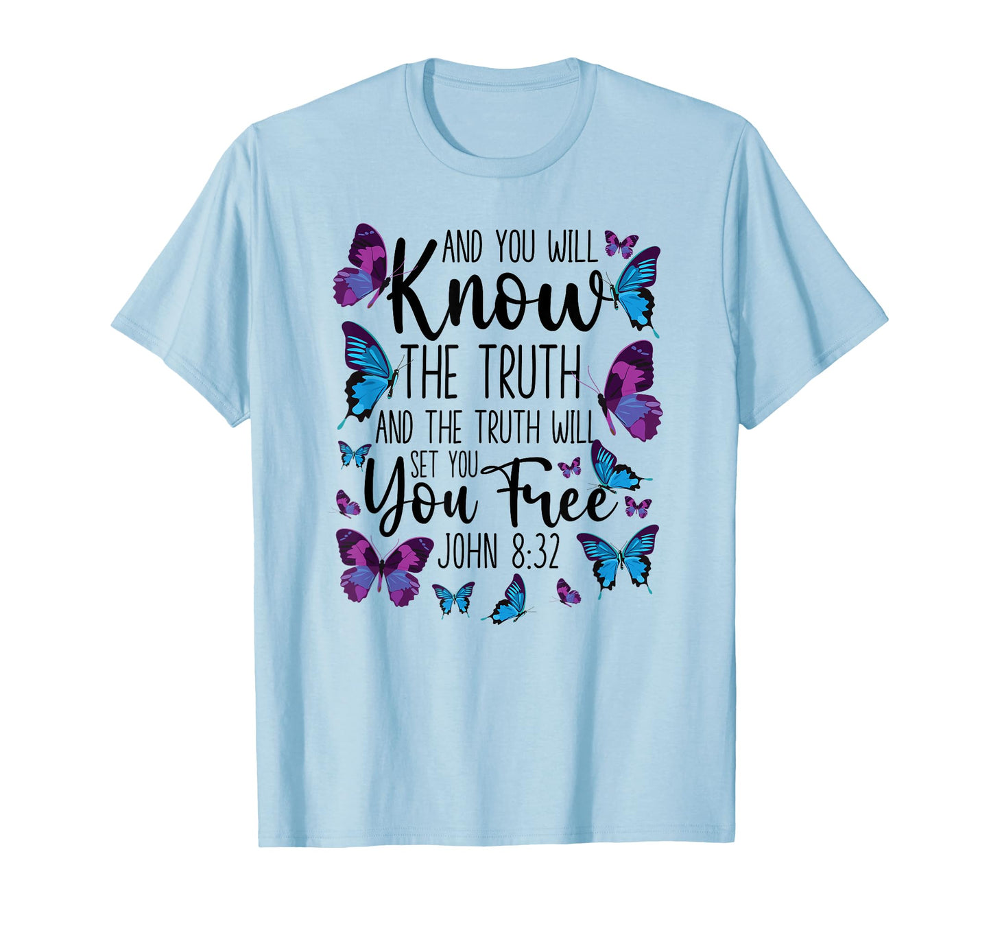 Christian Bible Verse Quote Butterfly John 8:32 T-Shirt