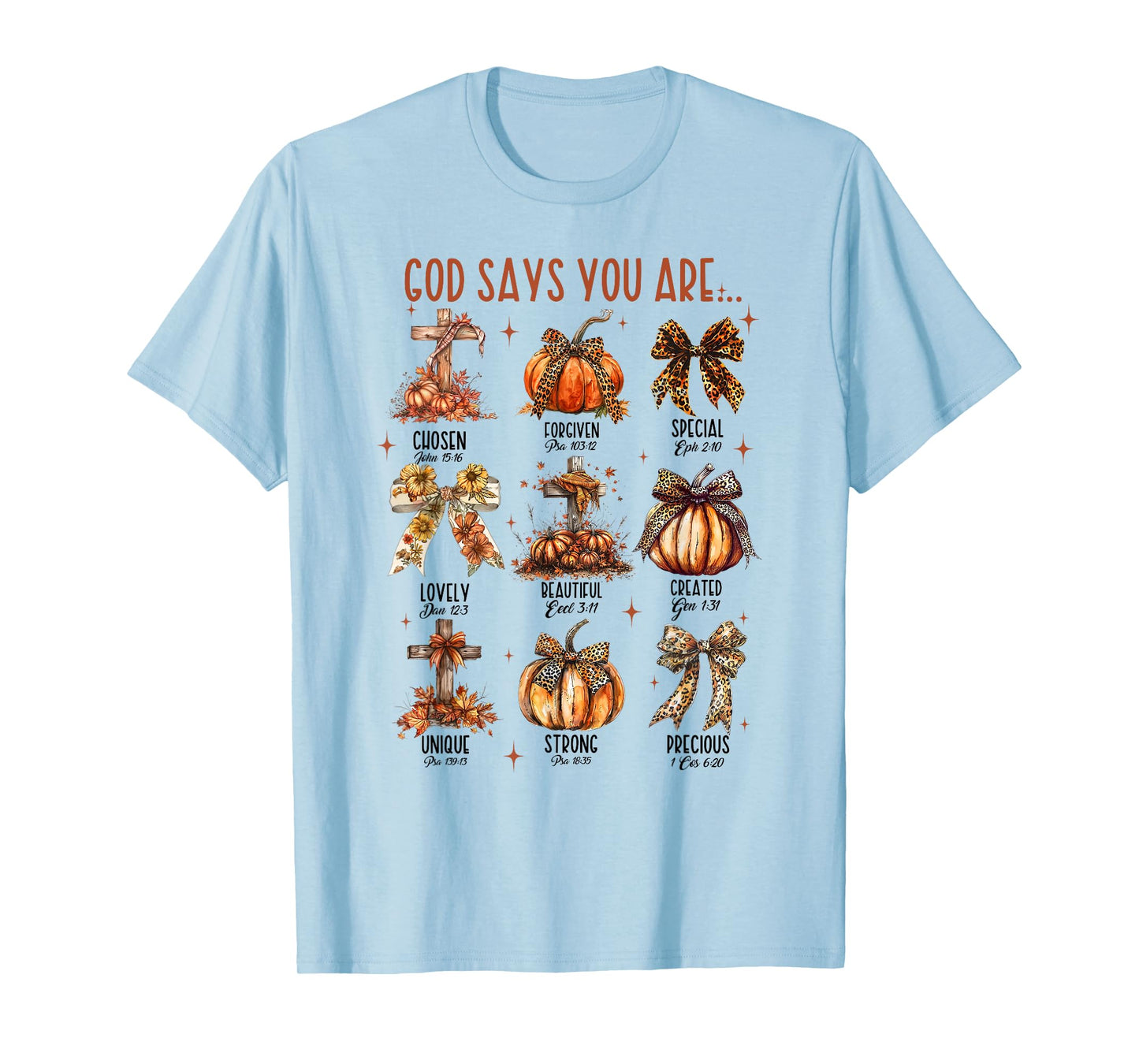 Bible Verse Fall Season Thanksgiving Jesus God Says You Are T-Shirt