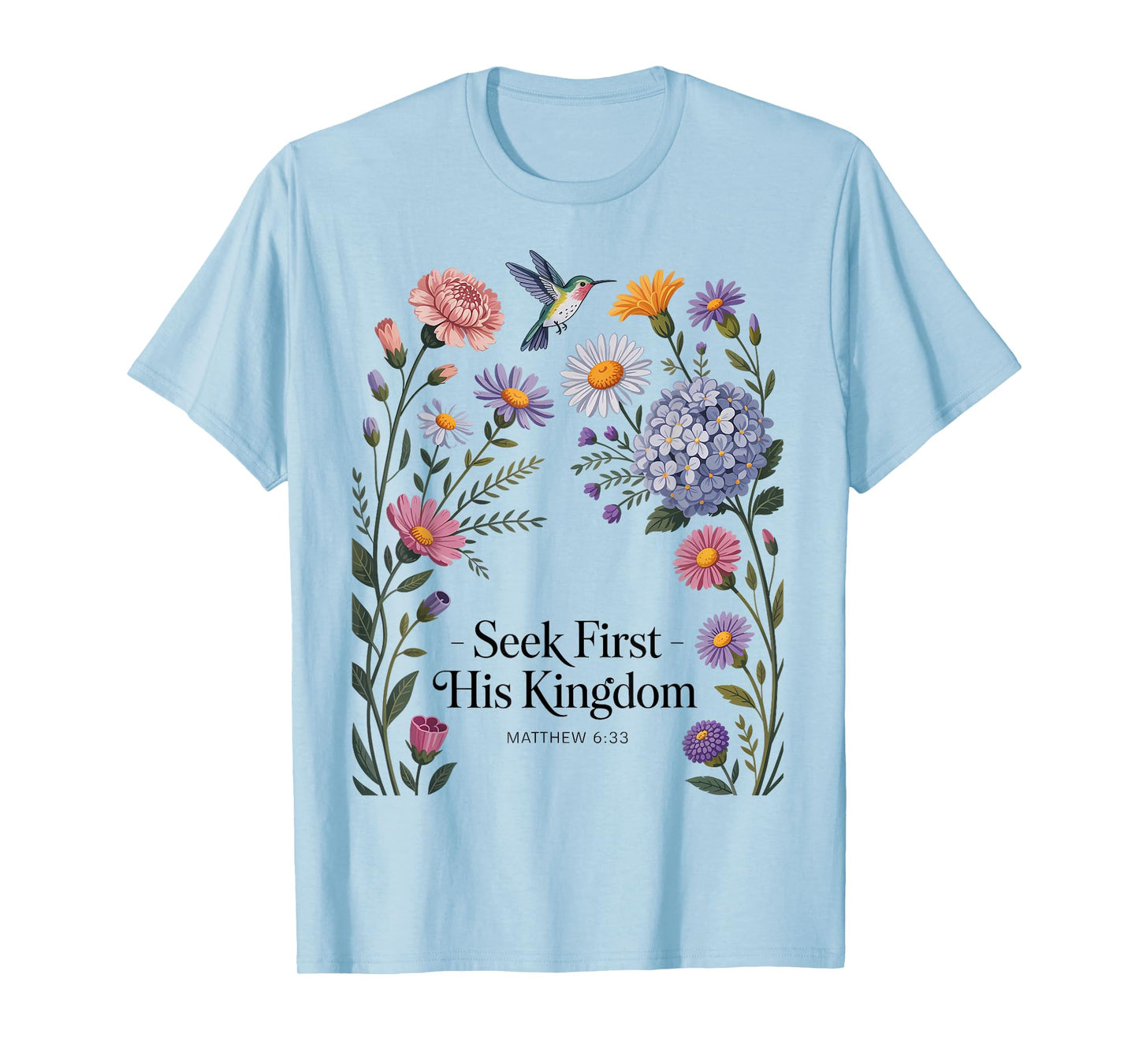 But Seek First His Kingdom Bible Verses Matthew 6:33 T-Shirt