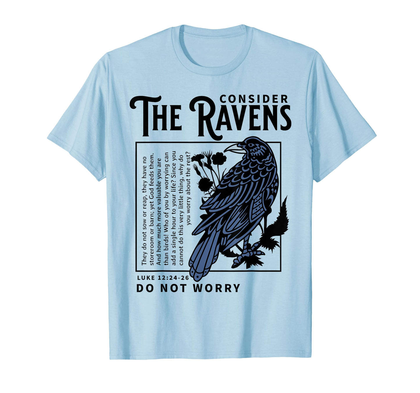 Consider the Ravens Christian Bible Scripture Luke 12:24:26 T-Shirt