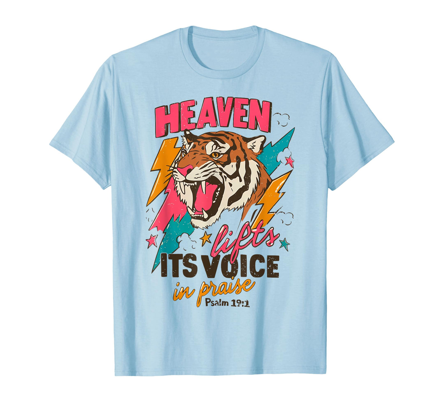 Vintage Heaven Lifts His Voice in Praise Psalm 19:1 T-Shirt