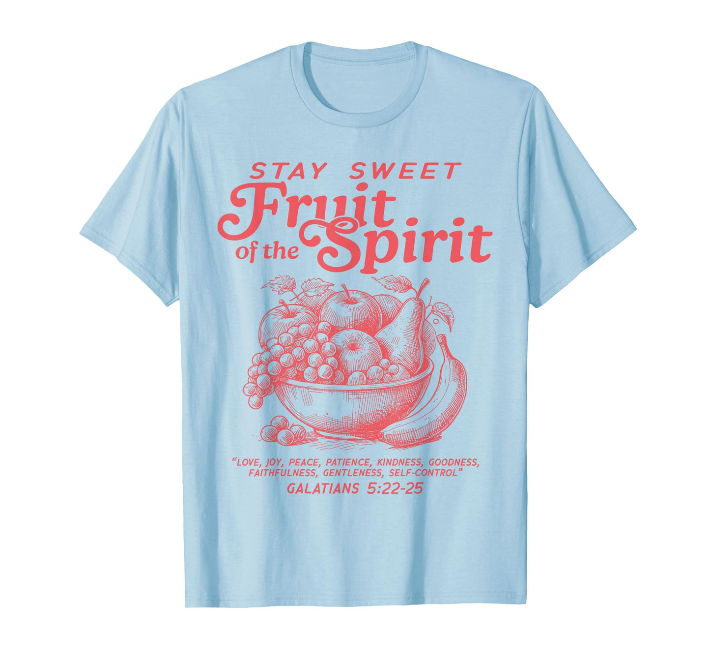 Fruits Of The Spirit Christian Bible Verse Galatians 5:22-23 T-Shirt