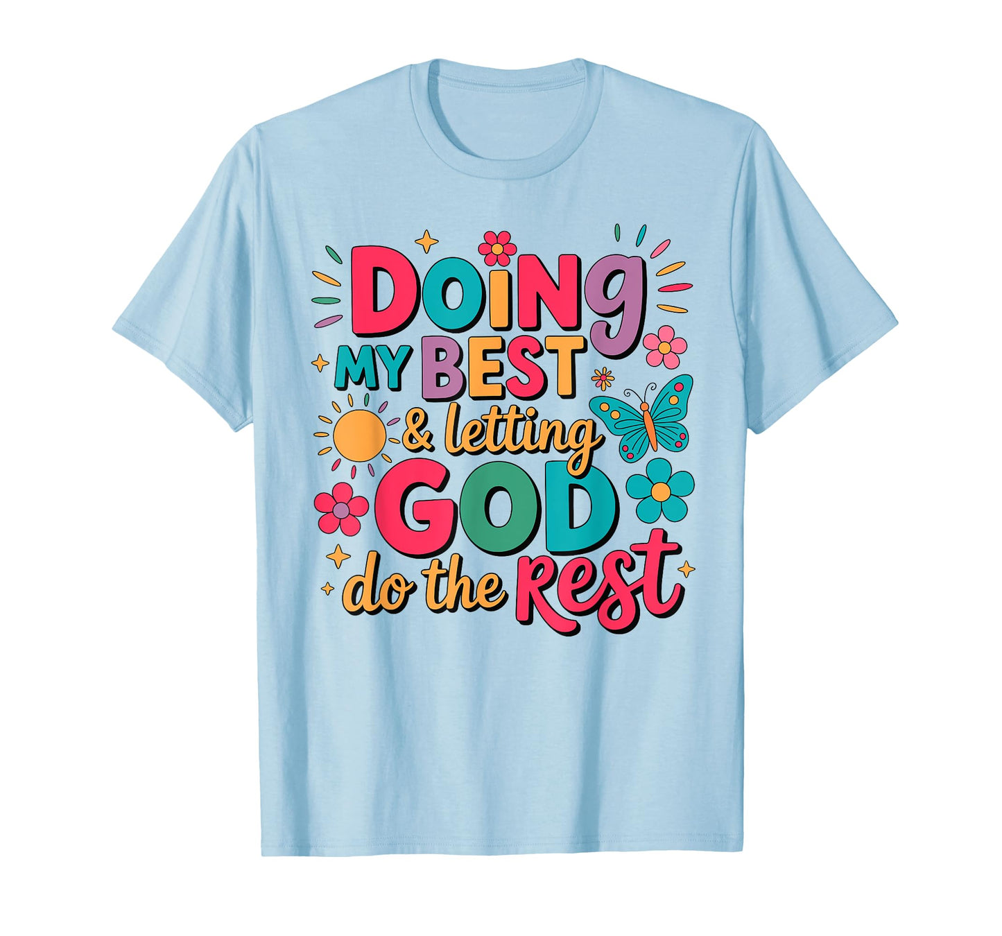 Doing My Best And Letting God Do The Rest Christian Faith T-Shirt