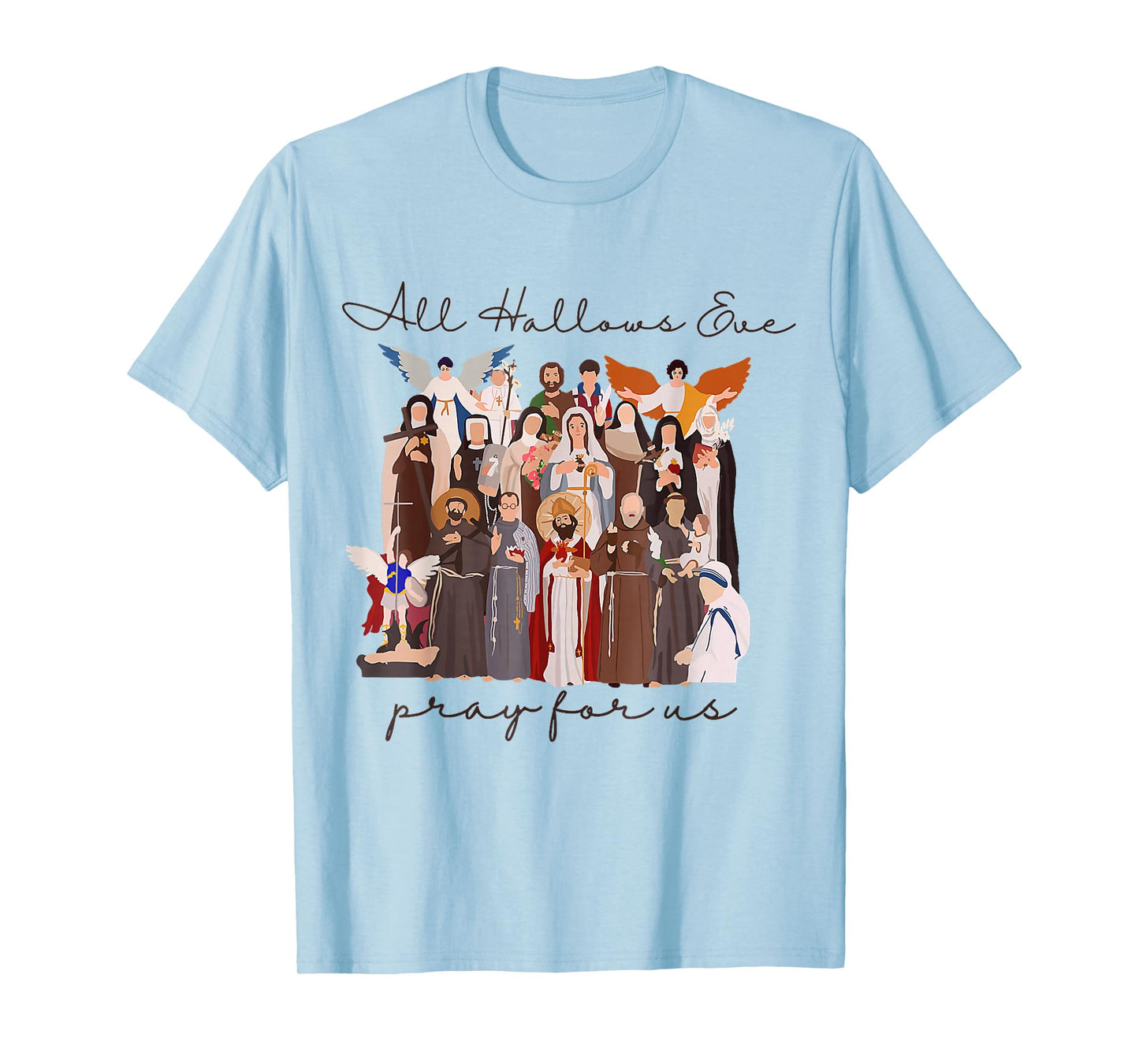 Halloween Catholic Saints Jesus All Hallows Eve Pray for Us T-Shirt