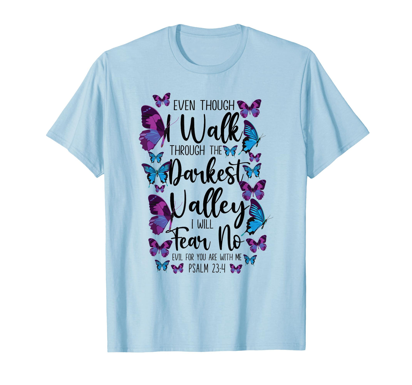 Christian Bible Verse Quote Butterfly Psalm 23:4 T-Shirt