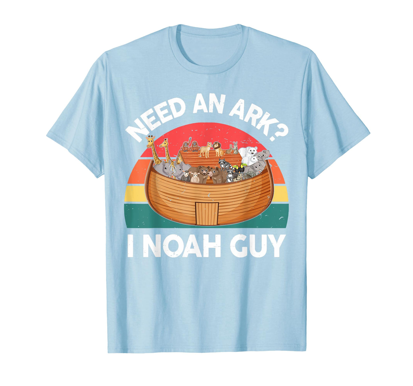 Need An Ark I Noah Guy Toddler Kid Women Funny Christian God T-Shirt