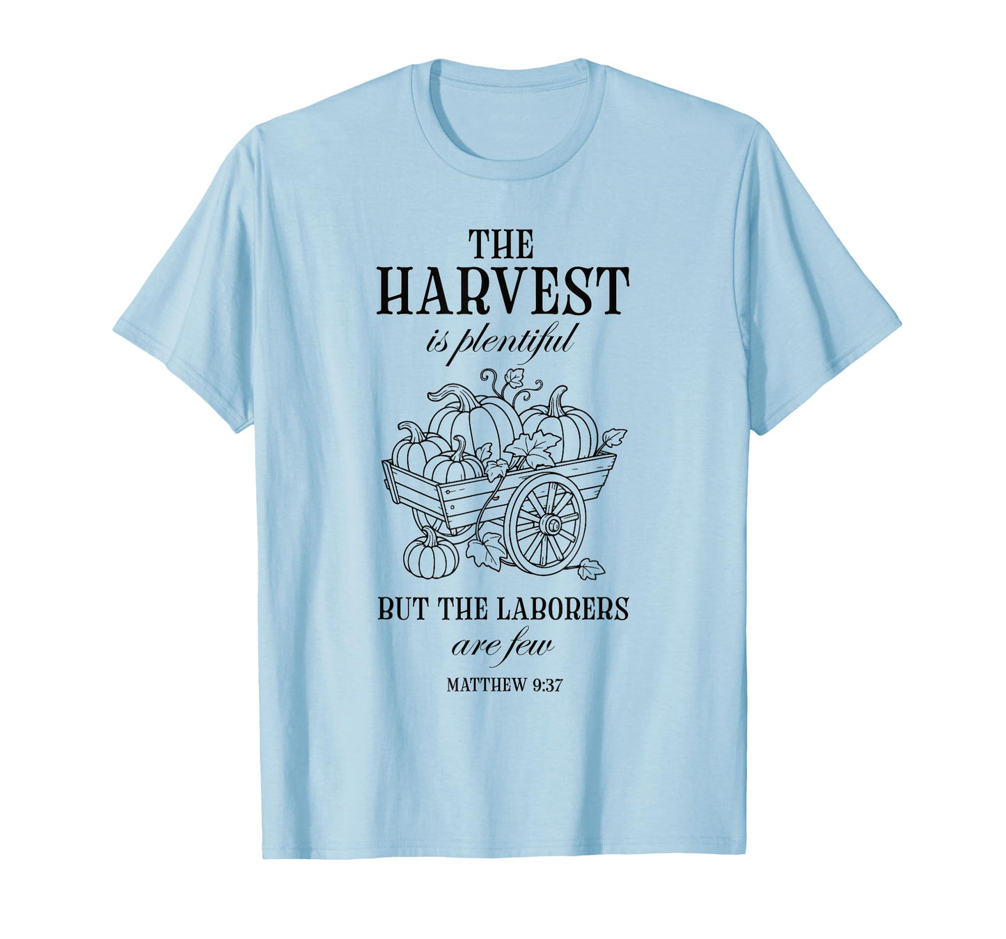 Christian Harvest Matthew 9:37 Pumpkin Autumn Faith Fall T-Shirt
