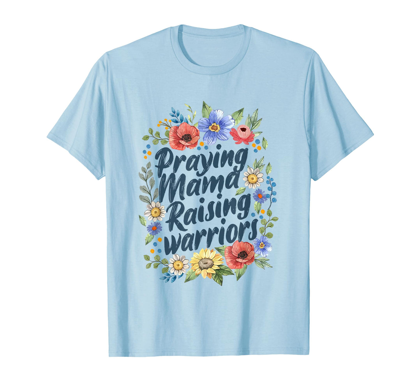 Praying Mamas Raising Religious Warriors Mother's Day Christ T-Shirt