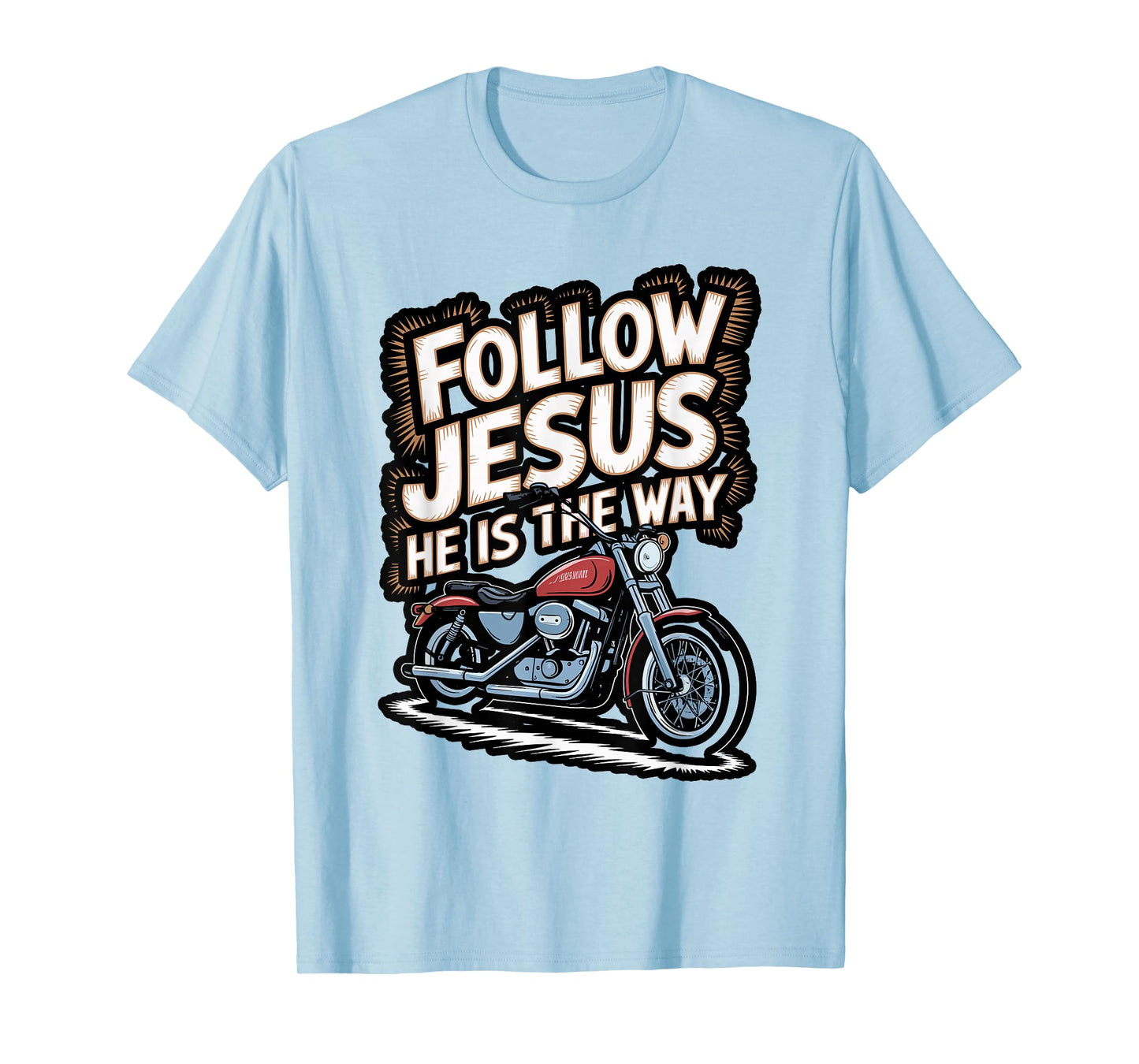 Follow Jesus Motorcycle Faith Design T-Shirt
