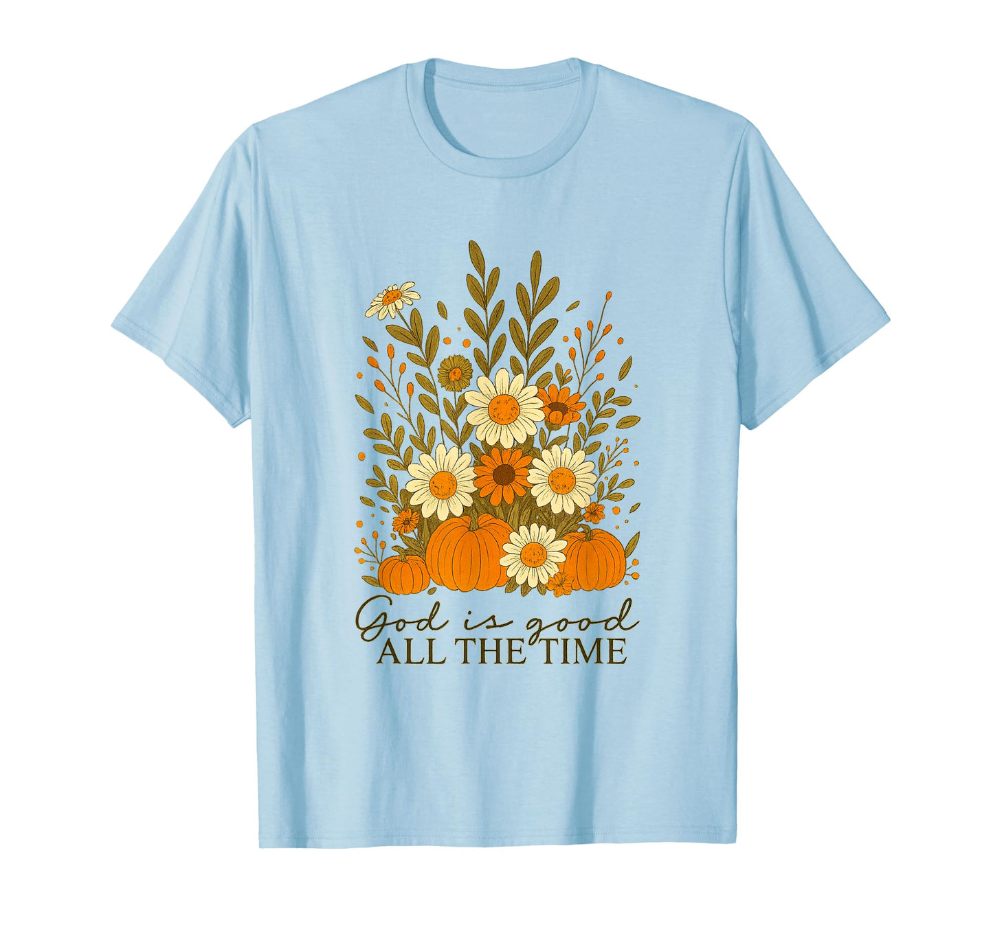God is Good All The Time Fall Christian Autumn Pumpkin Boho T-Shirt