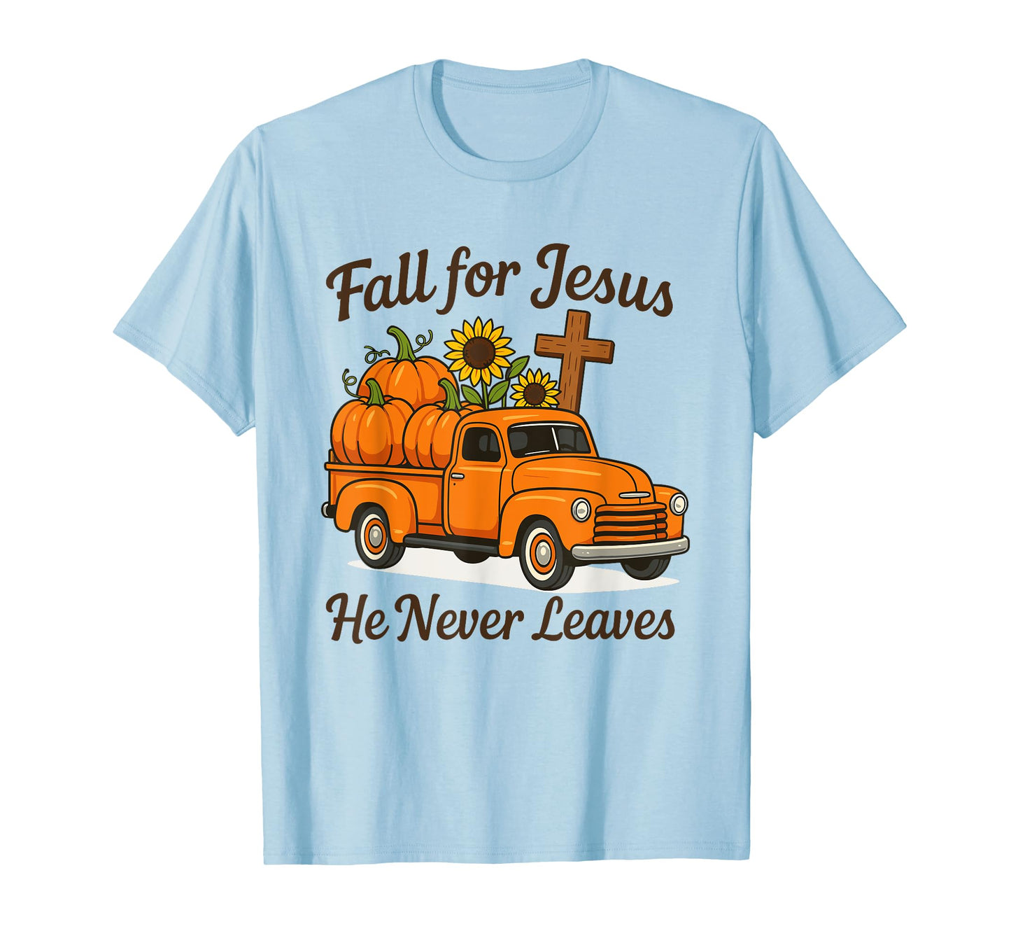 Fall for Jesus He Never Leaves Christian Faith Religion T-Shirt
