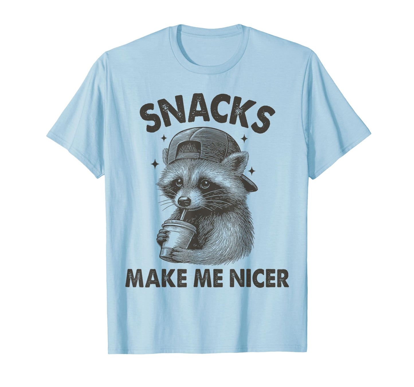 Funny Animal Sarcastic Saying Raccoon Snacks Make Me Nicer T-Shirt