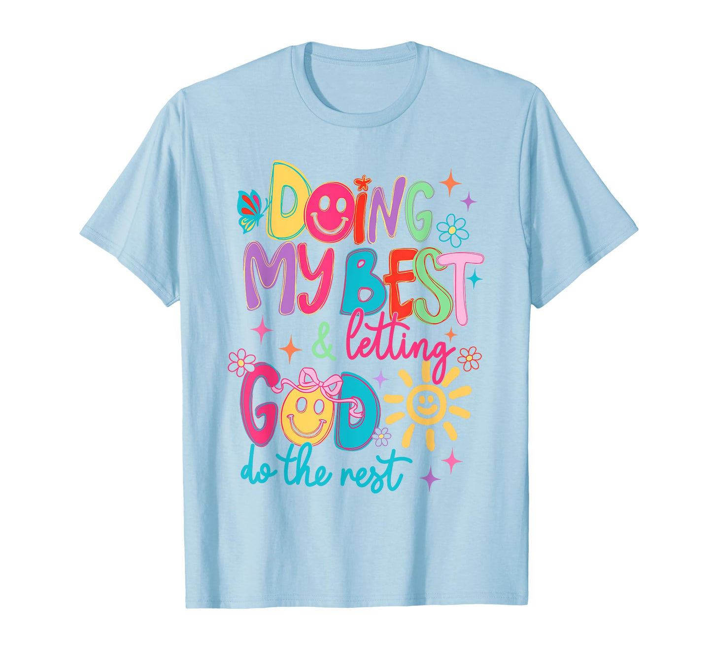 Doing My Best And Letting God Do The Rest Christian Faith T-Shirt