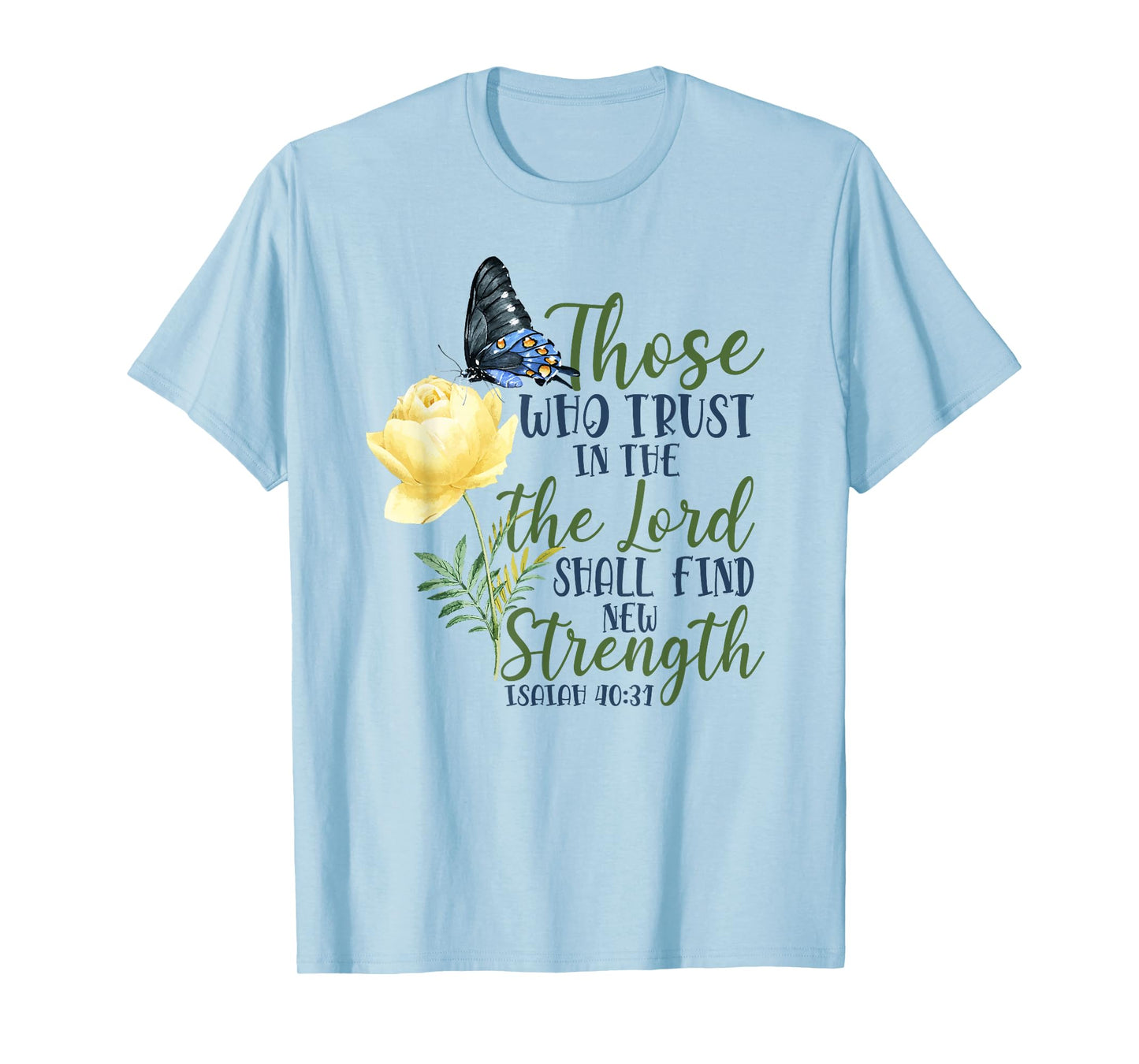 Christian Bible Verse Butterfly Rose Flower Isaiah 40:31 T-Shirt