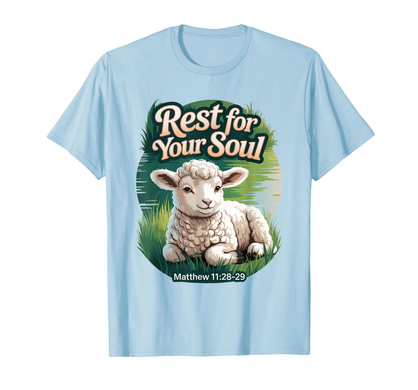 Rest for Your Soul/Matthew 11 / Peaceful Lamb by Water T-Shirt
