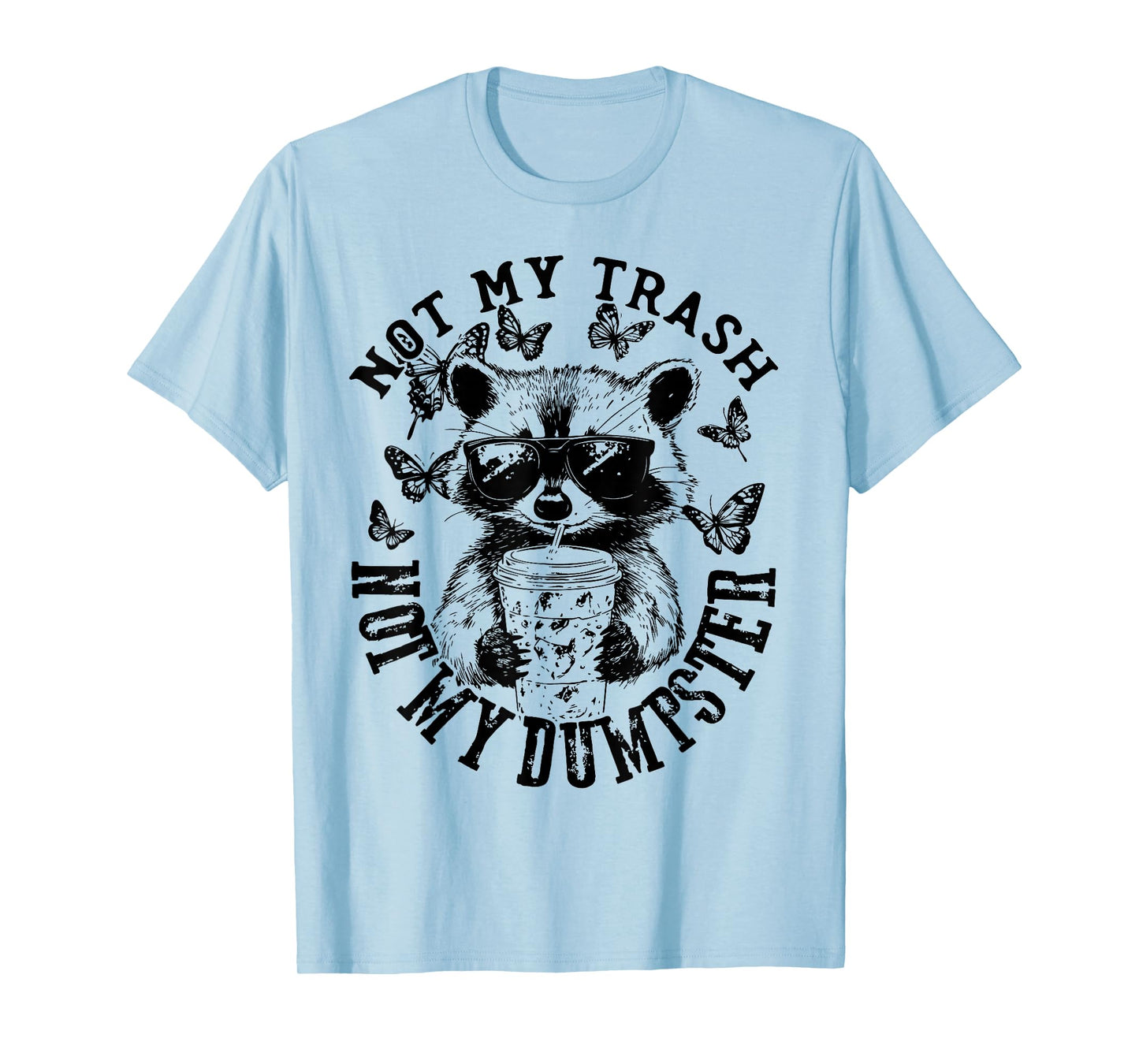 Word Art Not My Trash Not My Dumpster T-Shirt, Adult Humor, Unisex-Adults, Grey, Small, Short Sleeve, T-Shirt, Novelty T-Shirts