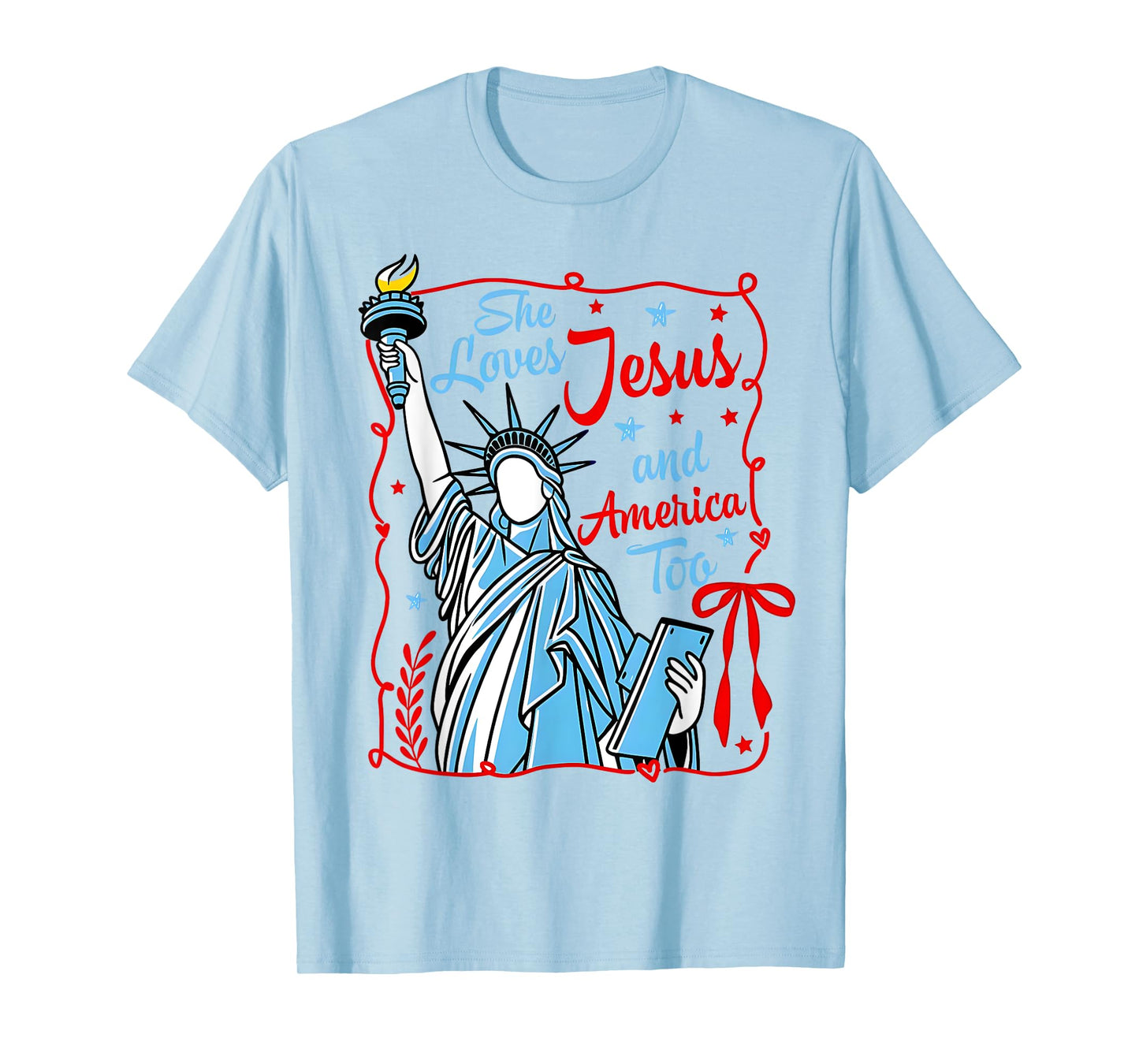 She Loves Jesus And America Too Statue Of Liberty 4th July T-Shirt