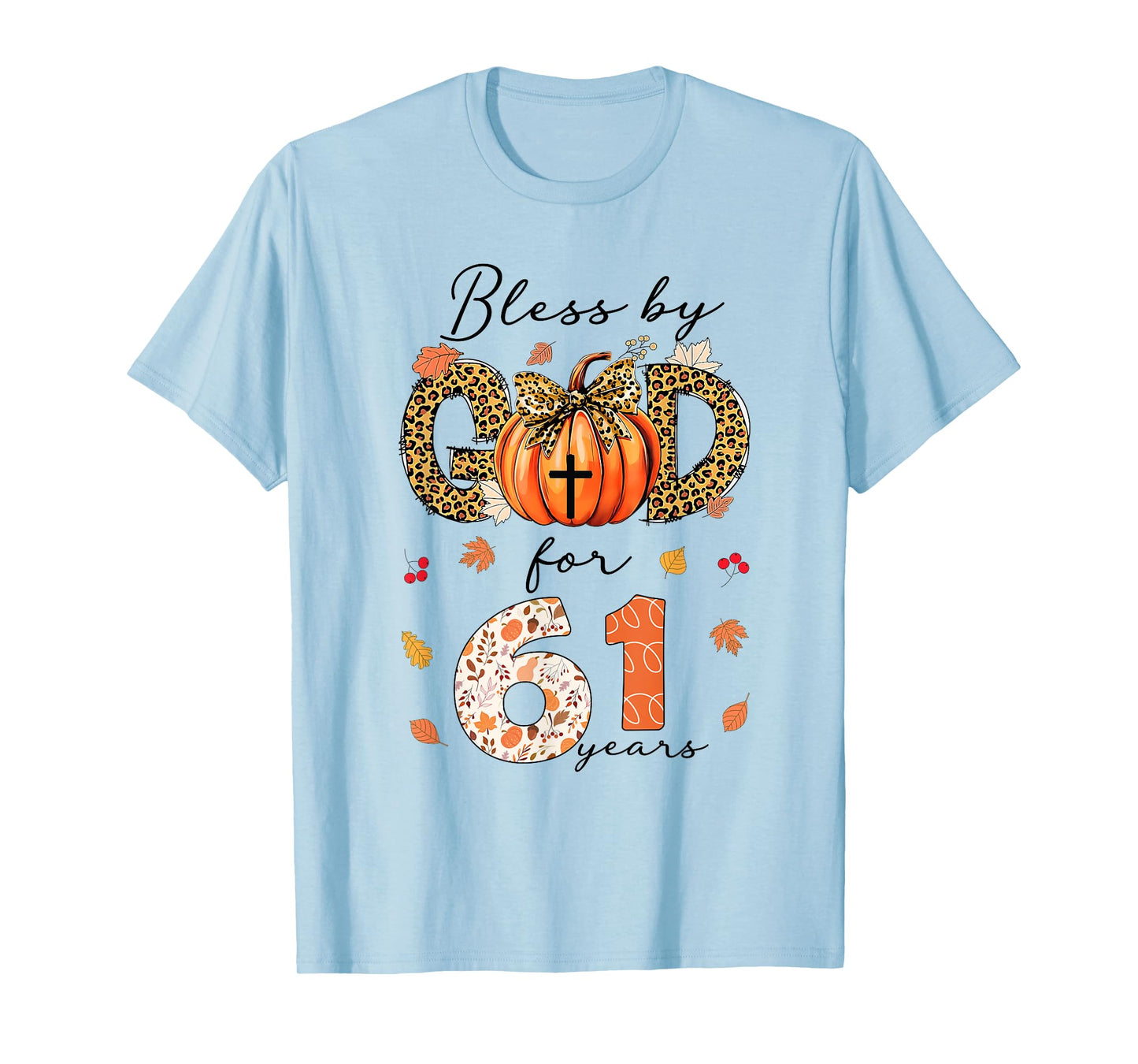 Blessed By God For 61 Years Old Woman Leopard Bow Pumpkin T-Shirt