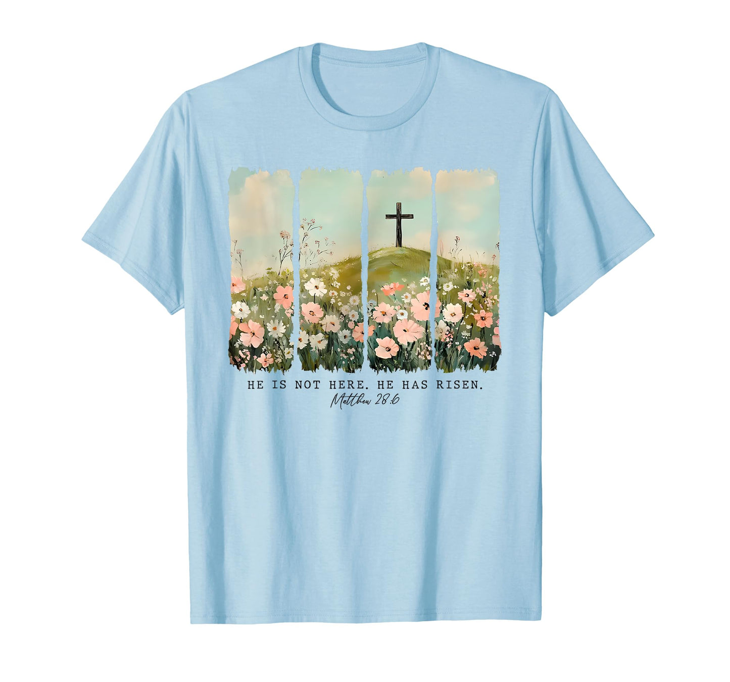 He Is Not Here He Has Risen Just As He Said Easter Christian T-Shirt