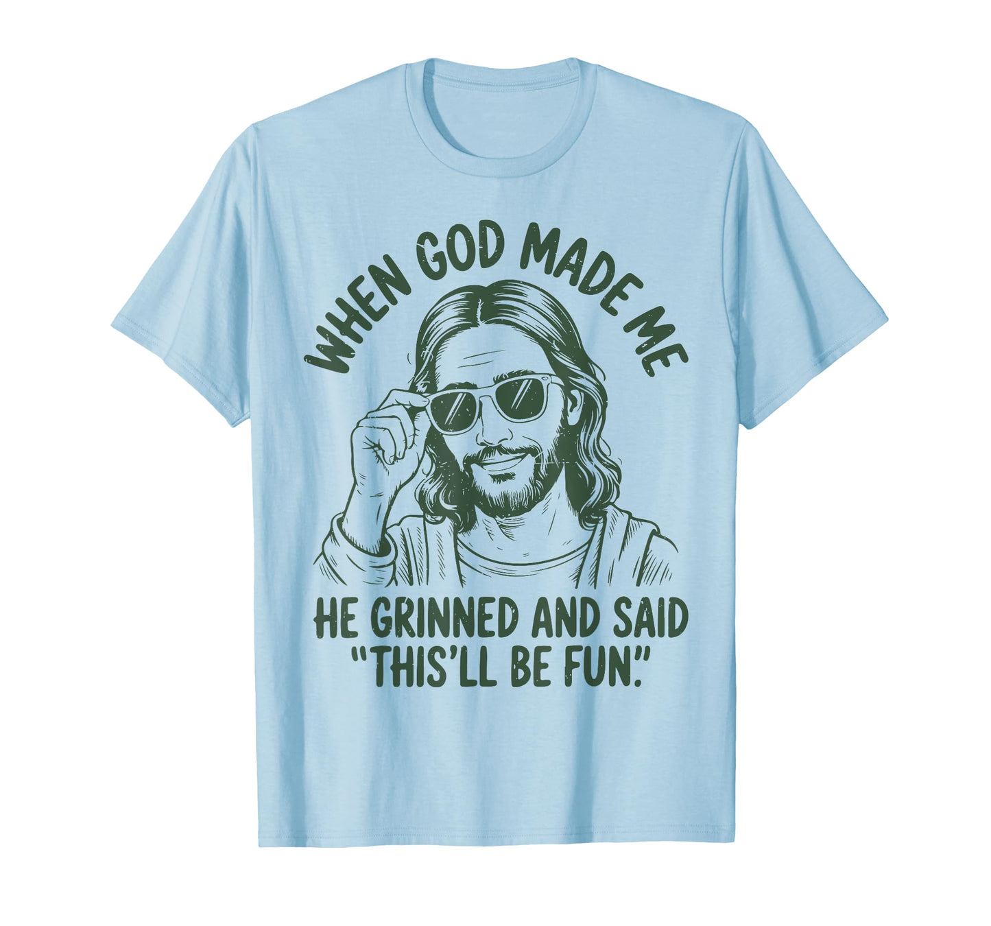 Funny Jesus When God Made Me He Grinned Said Christian Men's T-Shirt
