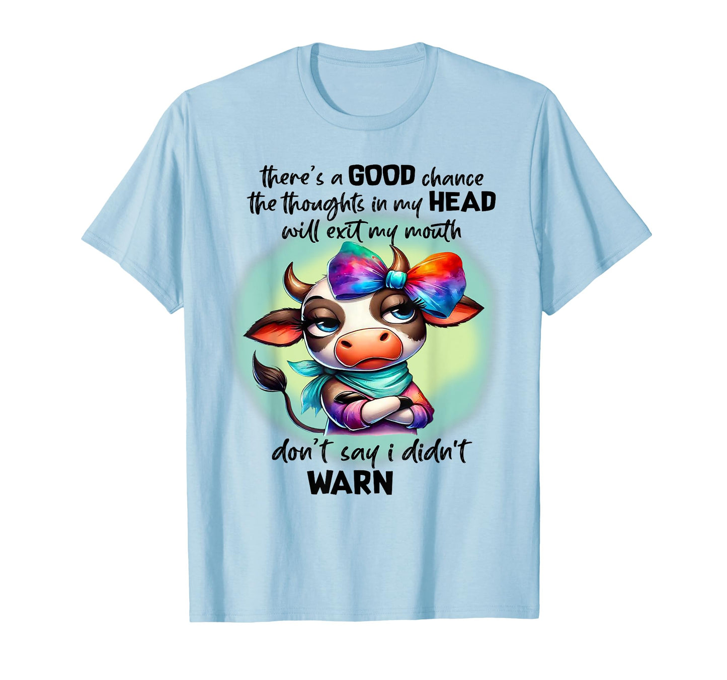 There's A Good Chance Thoughts In My Head Will Exit My Mouth T-Shirt