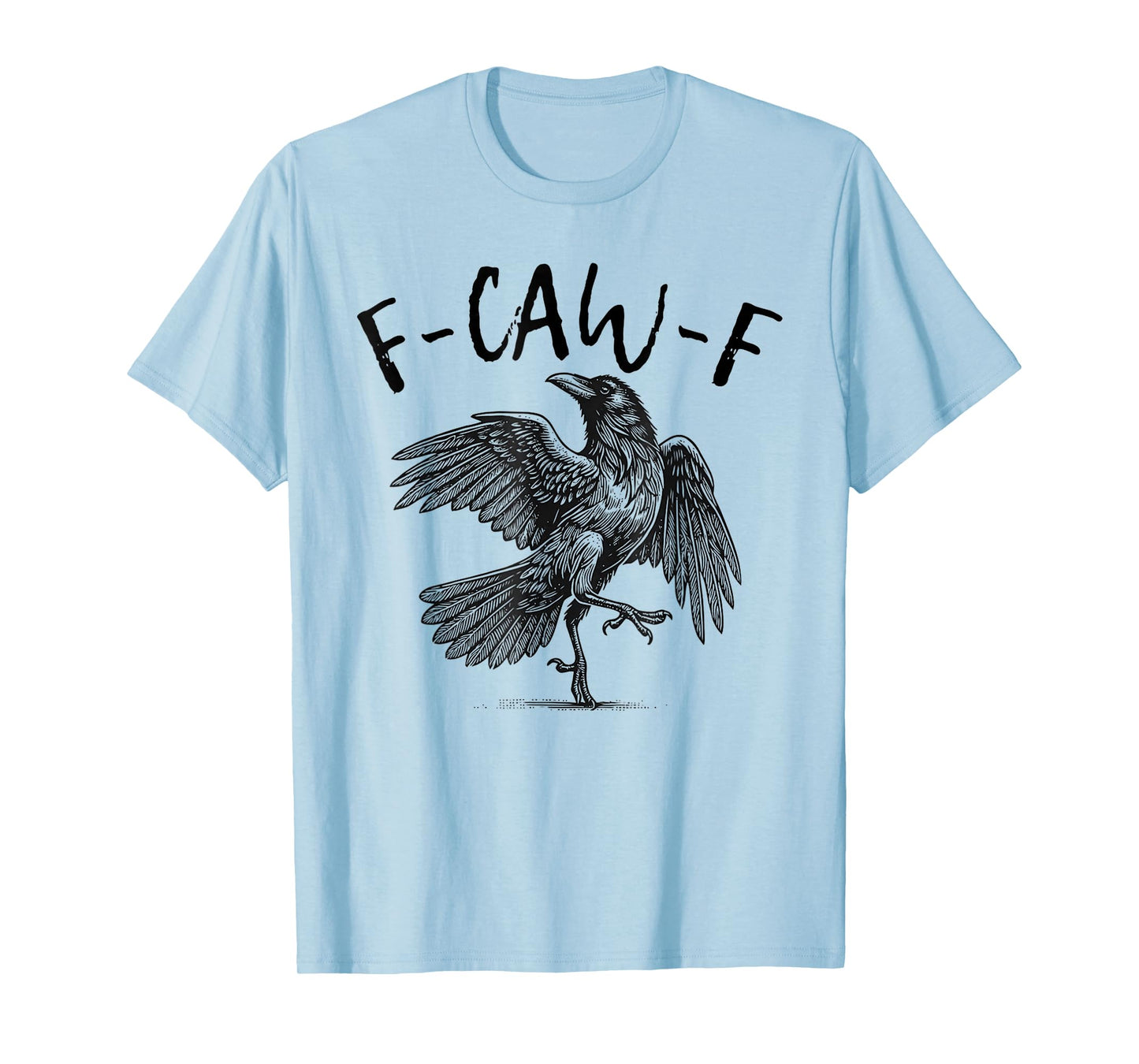 Black Crow, F-Caw-F Funny Black Bird T-Shirt