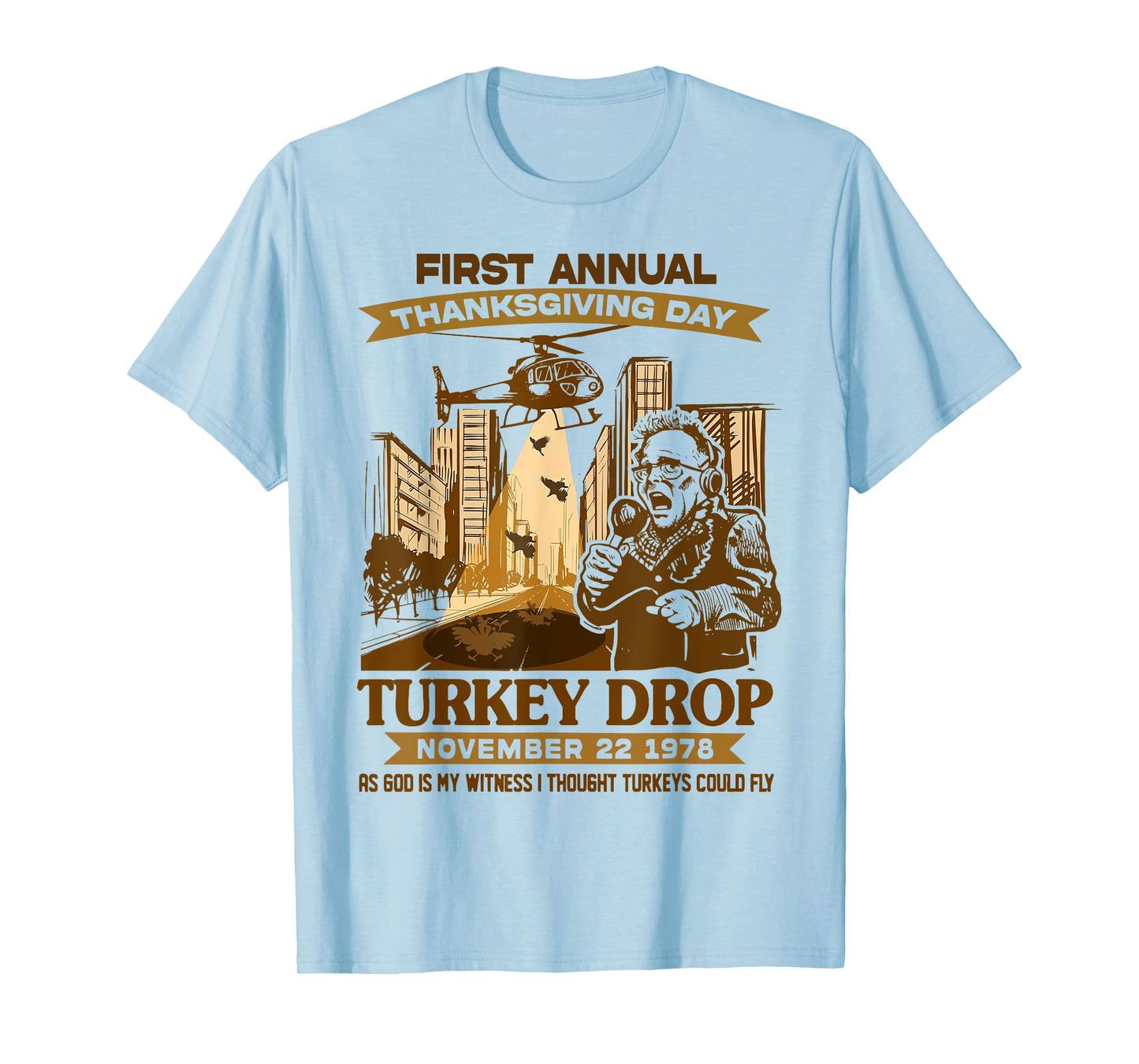 First Annual Thanksgiving Day Turkey Drop As God My Witness T-Shirt