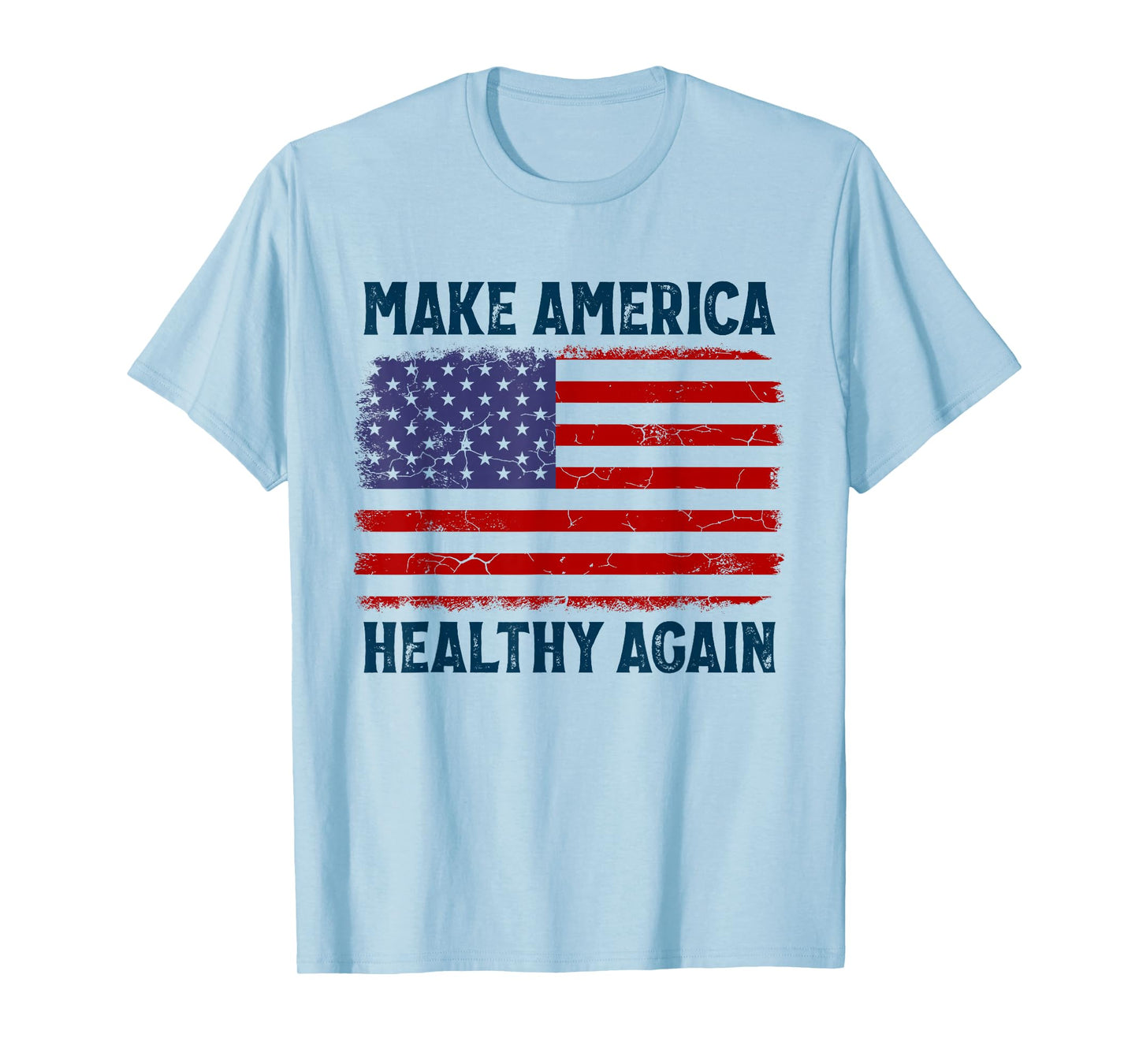 Make America Healthy Again T-Shirt