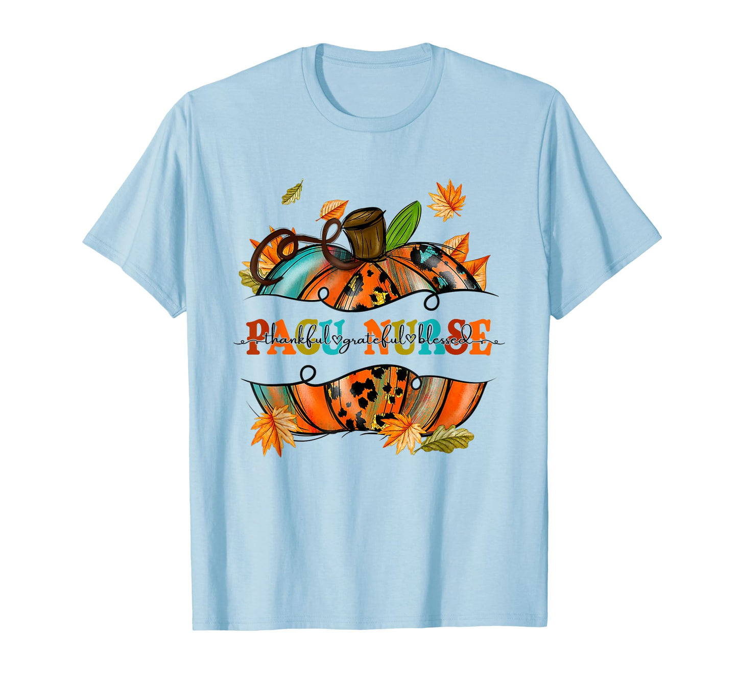 Thankful Grateful Blessed PACU Nurse Pumpkin Autumn Fall T-Shirt