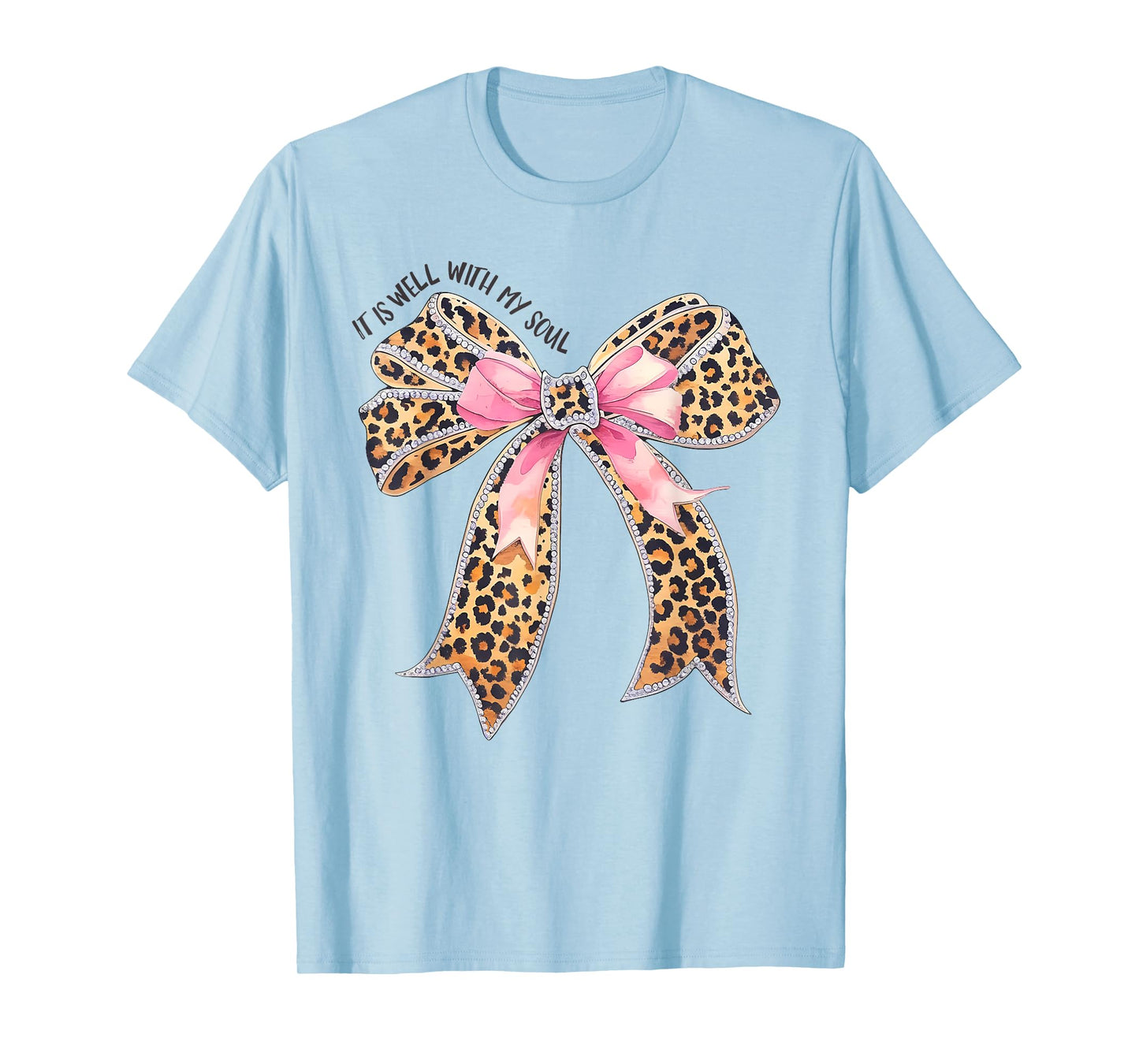 Christian Faith Leopard Coquette Bow It Is Well With My Soul T-Shirt