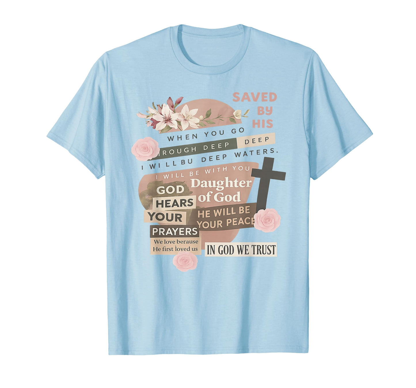 Save by His Grace in God We Trust Daughter of God Floral T-Shirt