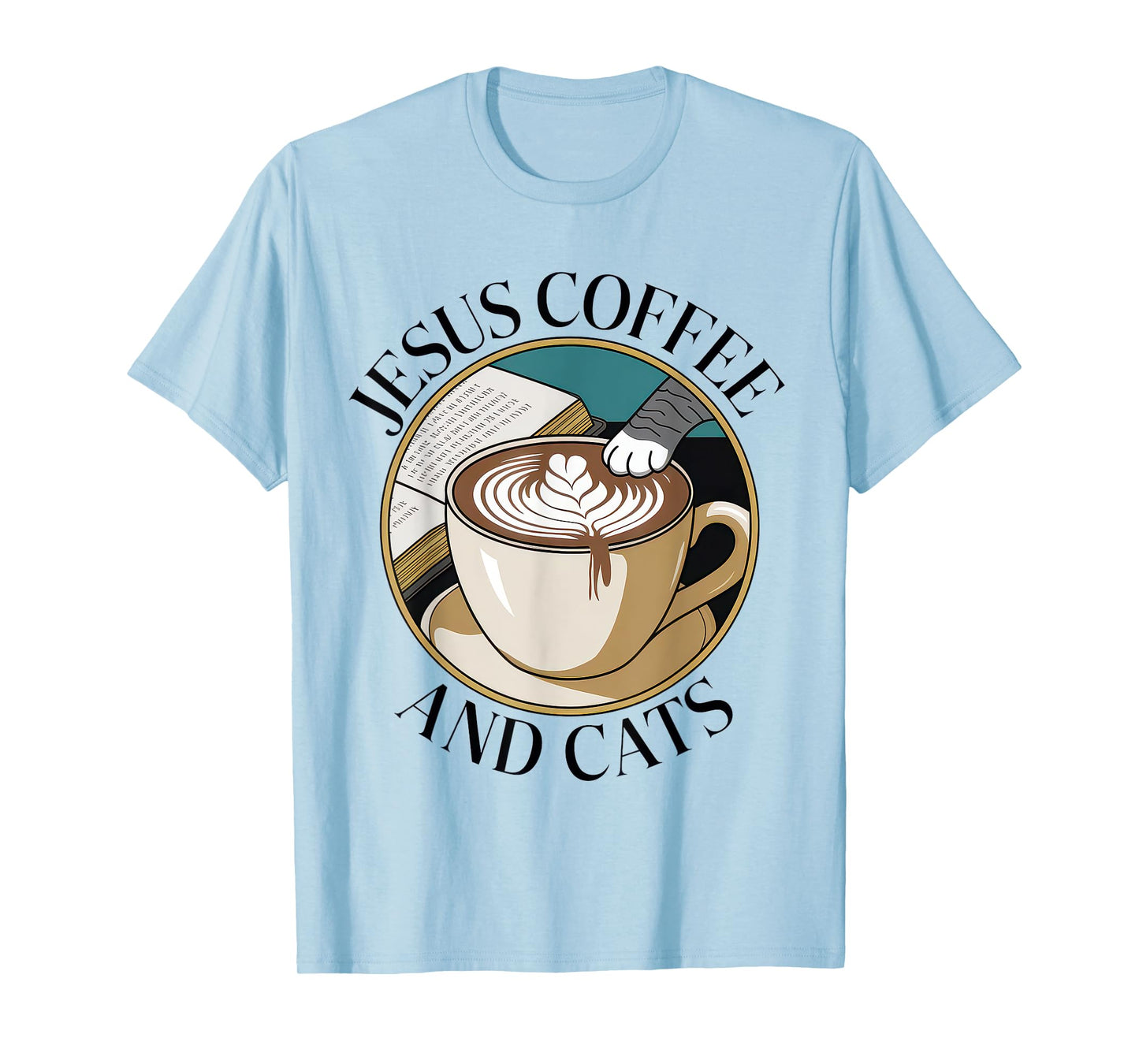 Jesus Coffee Cats Funny Cute Design Jesus Lovers Christian T-Shirt