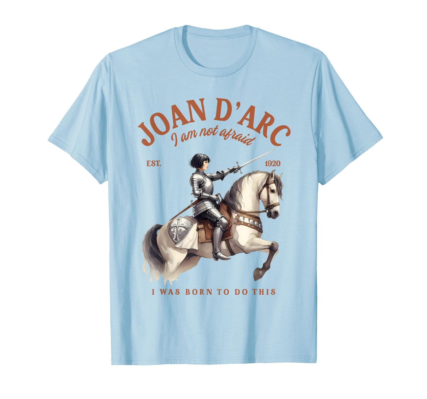 Joan of Arc Feminist Empowering Joan d'Arc I'm Not Afraid T-Shirt
