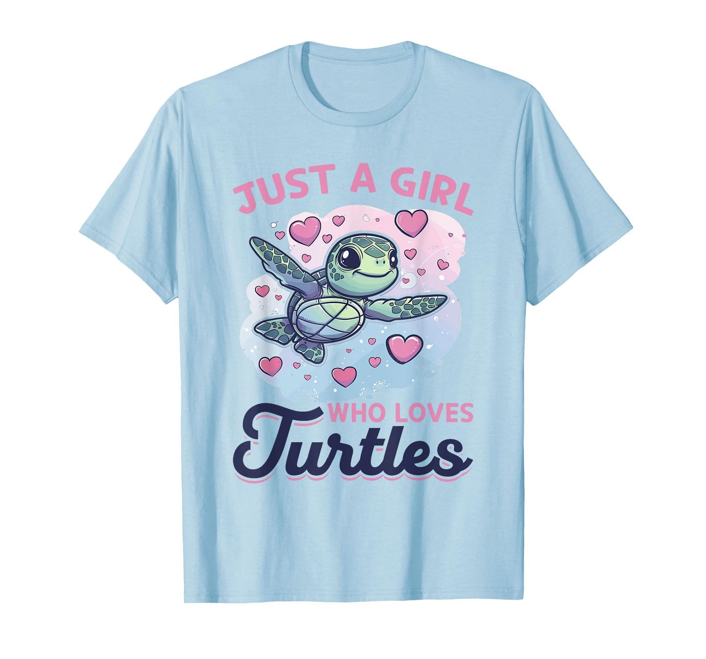 Funny Sea Turtle Animal Just A Girl Who Loves Turtles T-Shirt