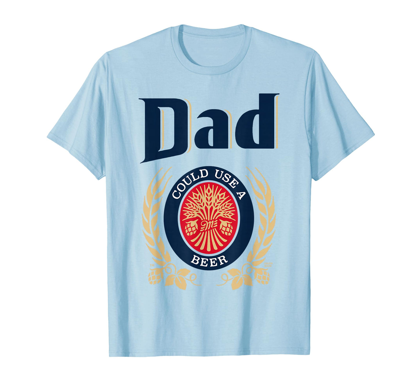 Dad Could Use A Beer T-Shirt