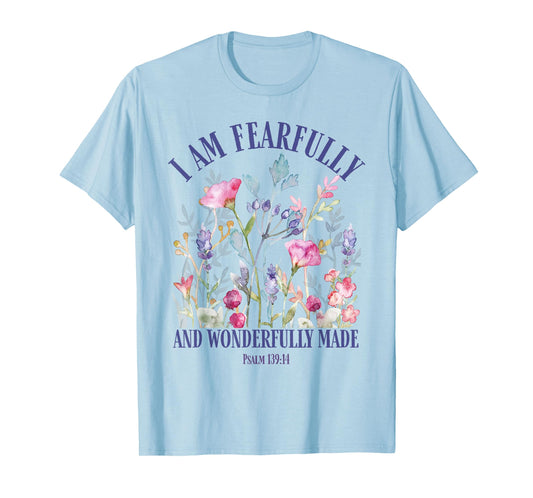 Fearfully and Wonderfully Made Floral Christian Bible Verse T-Shirt
