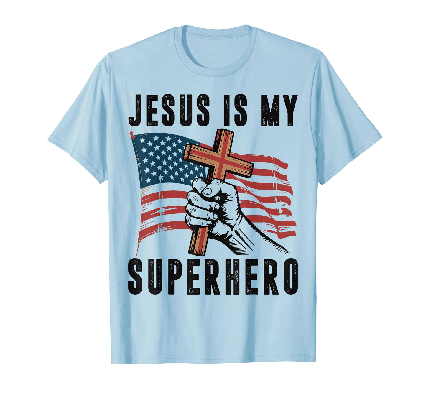 Jesus My Superhero Christian Patriotic Cross American Flag T-Shirt