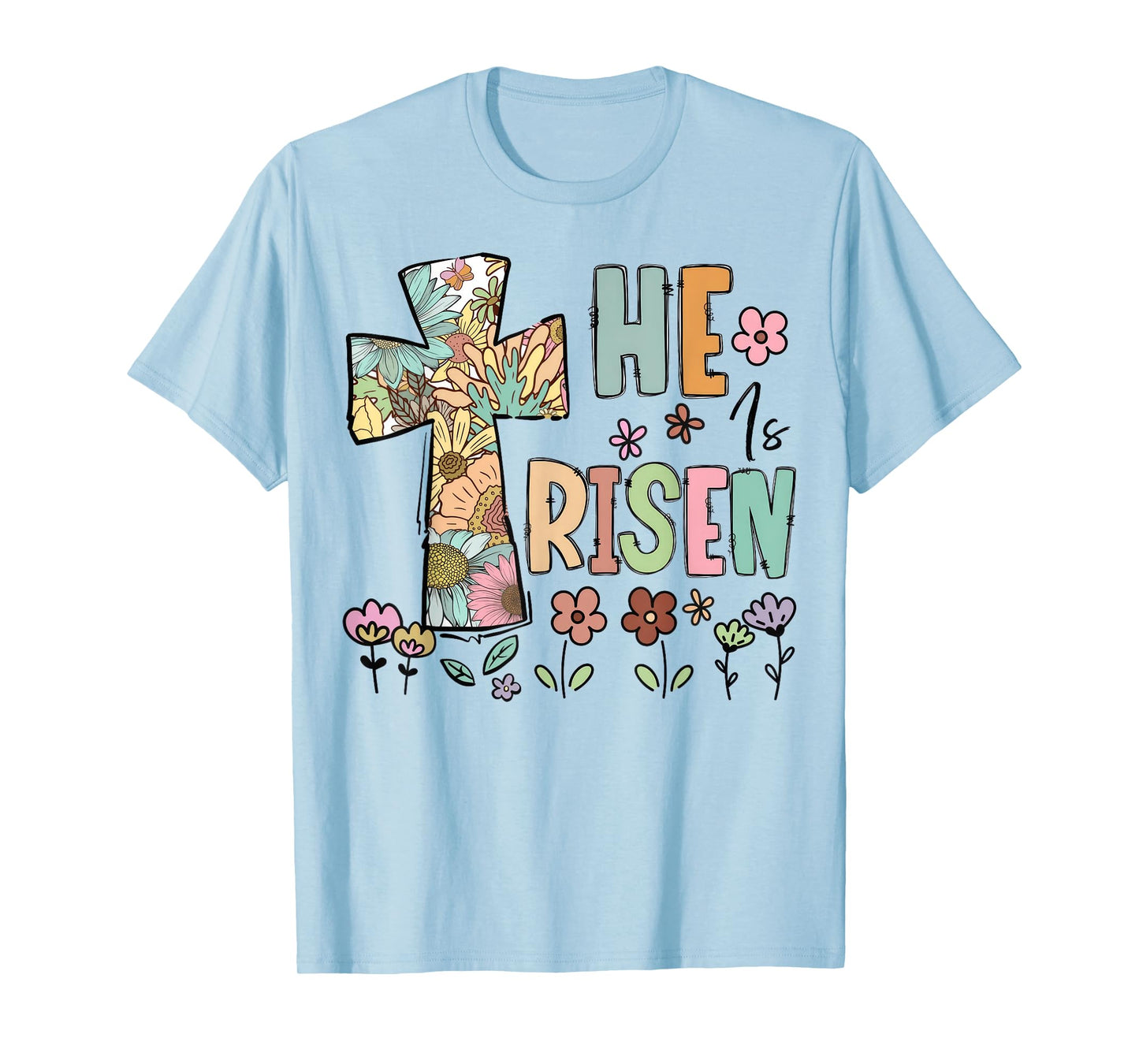 He Is Risen Christian Easter Flowers Jesus Religious T-Shirt